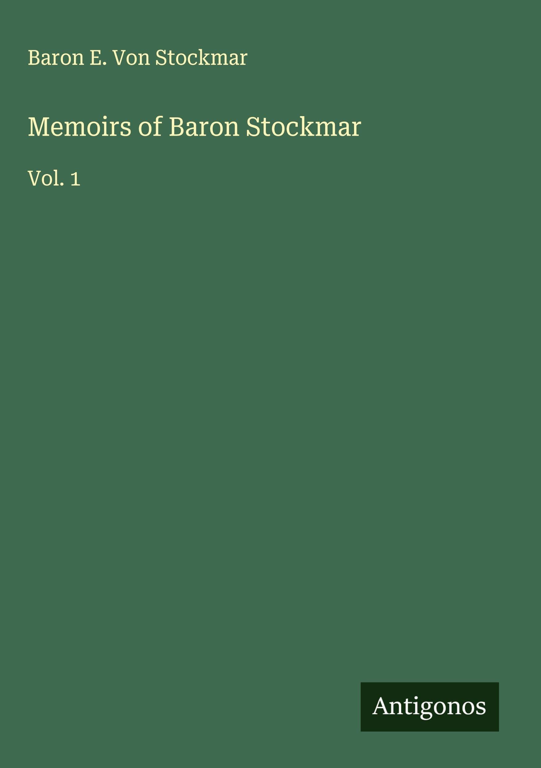 Memoirs of Baron Stockmar Classics