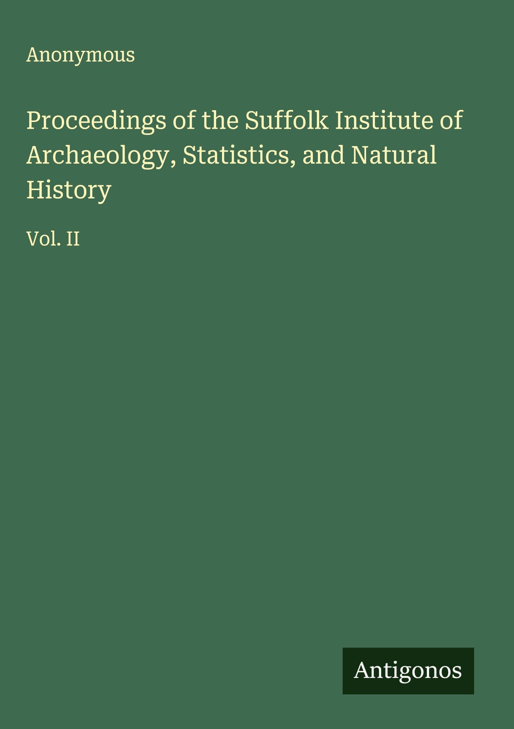 Proceedings of the Suffolk Institute of Archaeology, Statistics, and Natural History Classics