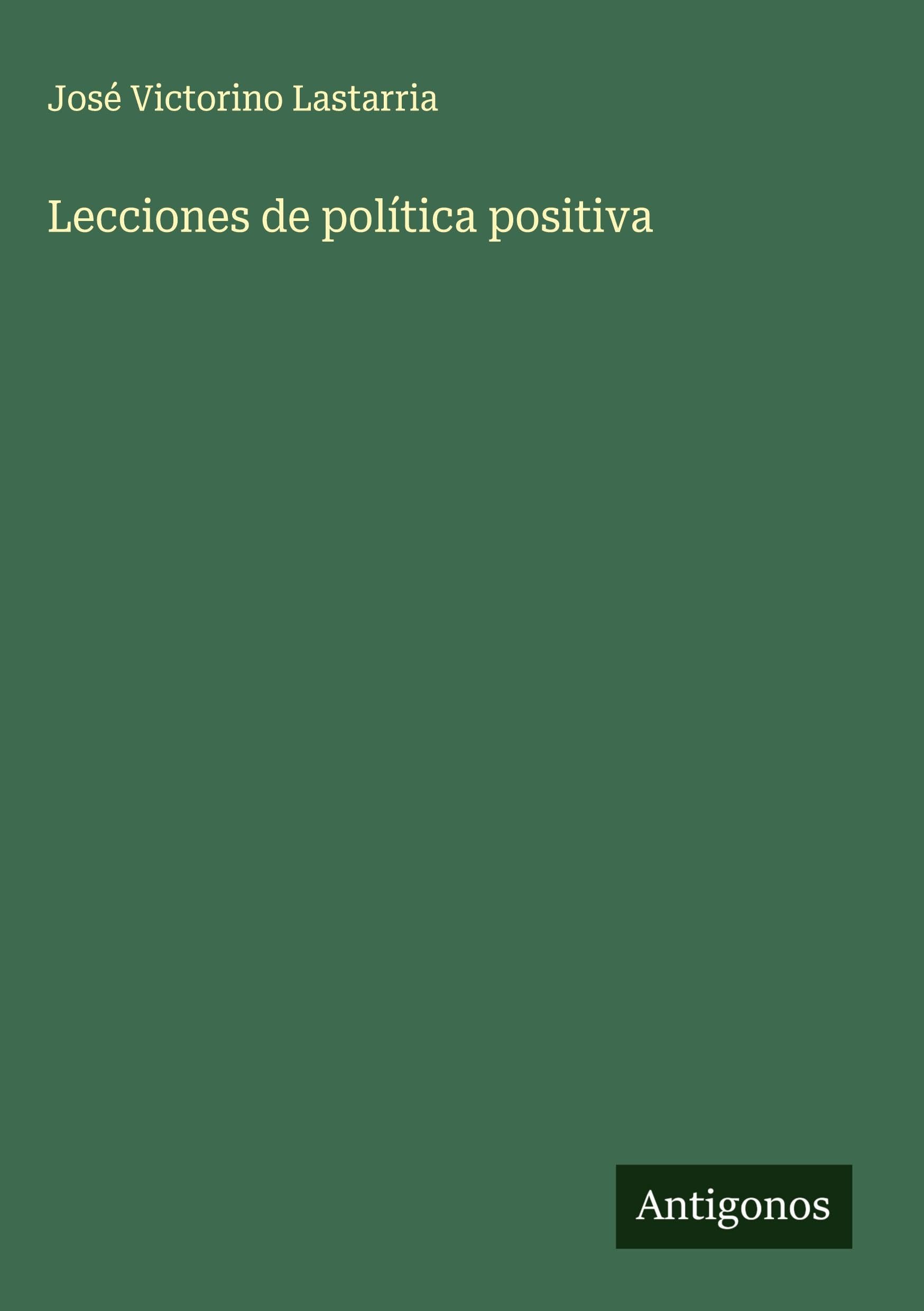 Lecciones de política positiva Classics