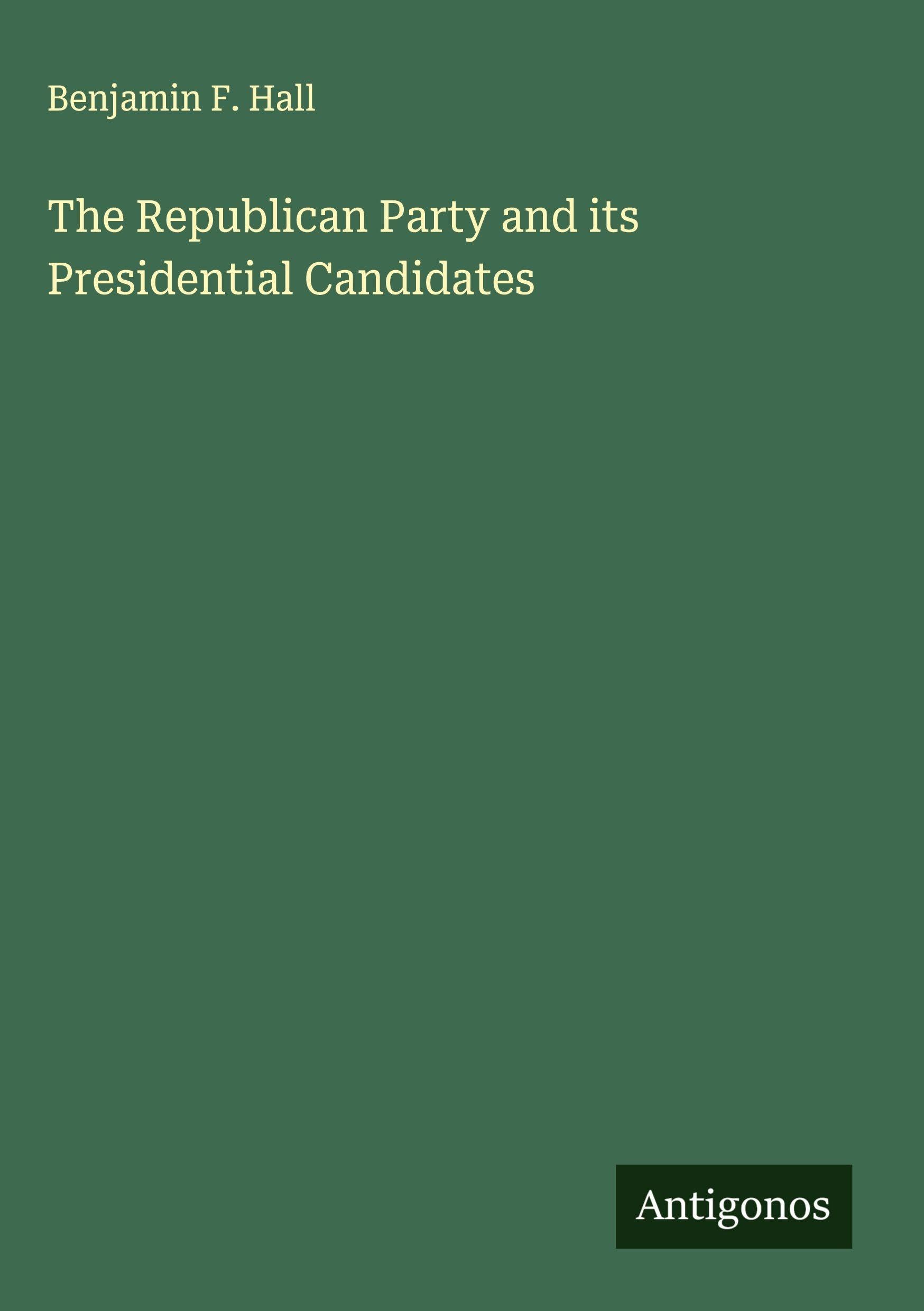 The Republican Party and its Presidential Candidates Classics