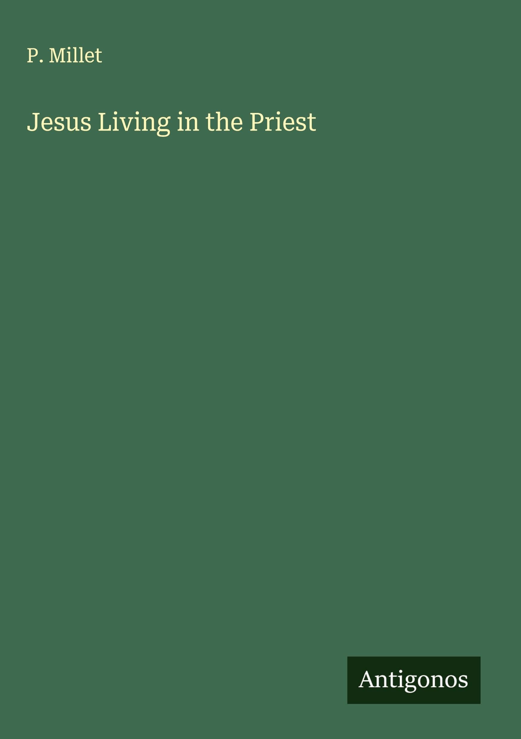 Jesus Living in the Priest Classics