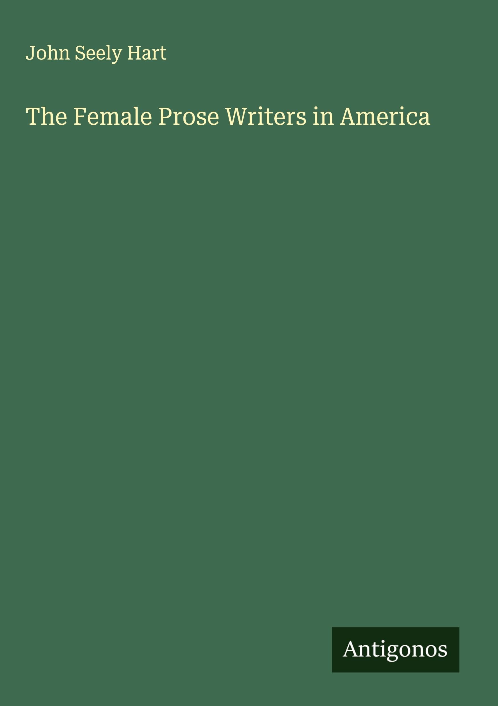 The Female Prose Writers in America Classics
