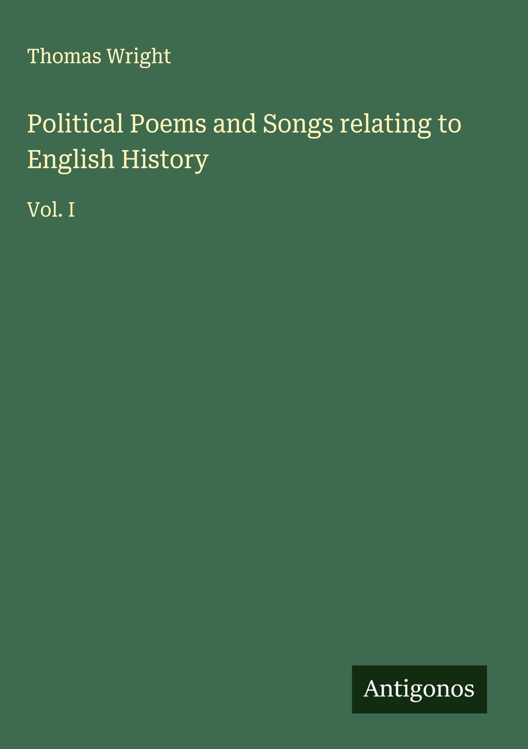 Political Poems and Songs relating to English History Classics