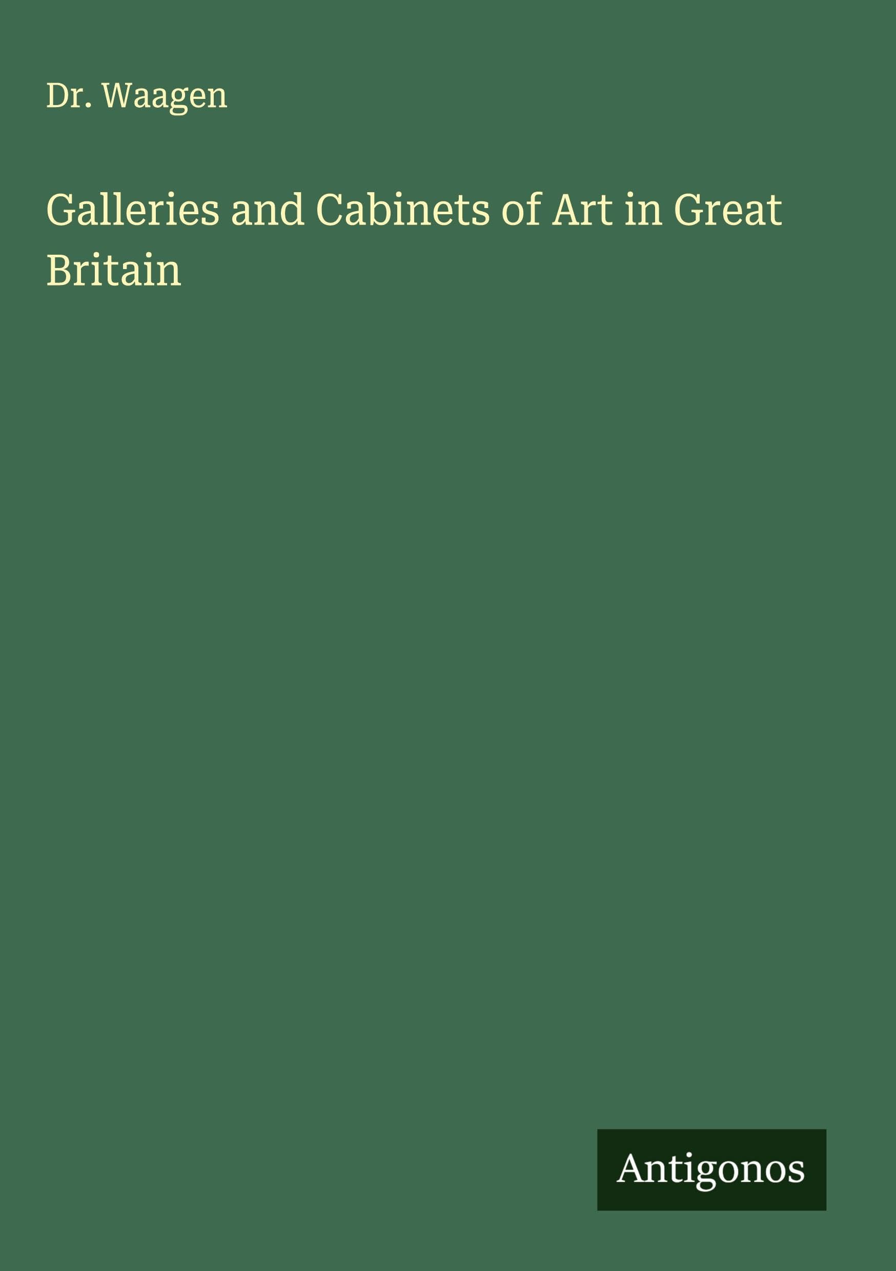 Galleries and Cabinets of Art in Great Britain Classics