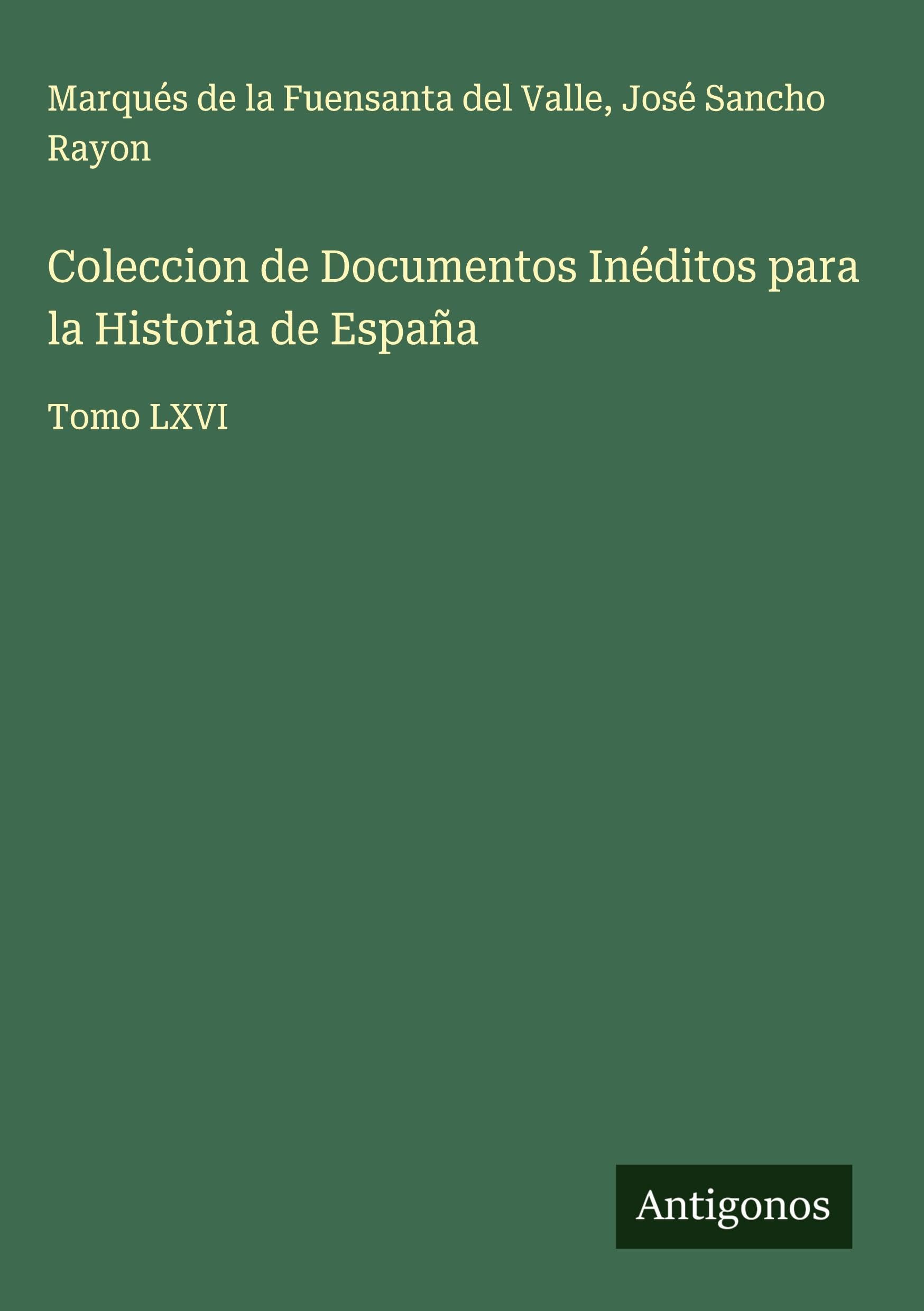 Coleccion de Documentos Inéditos para la Historia de España Classics