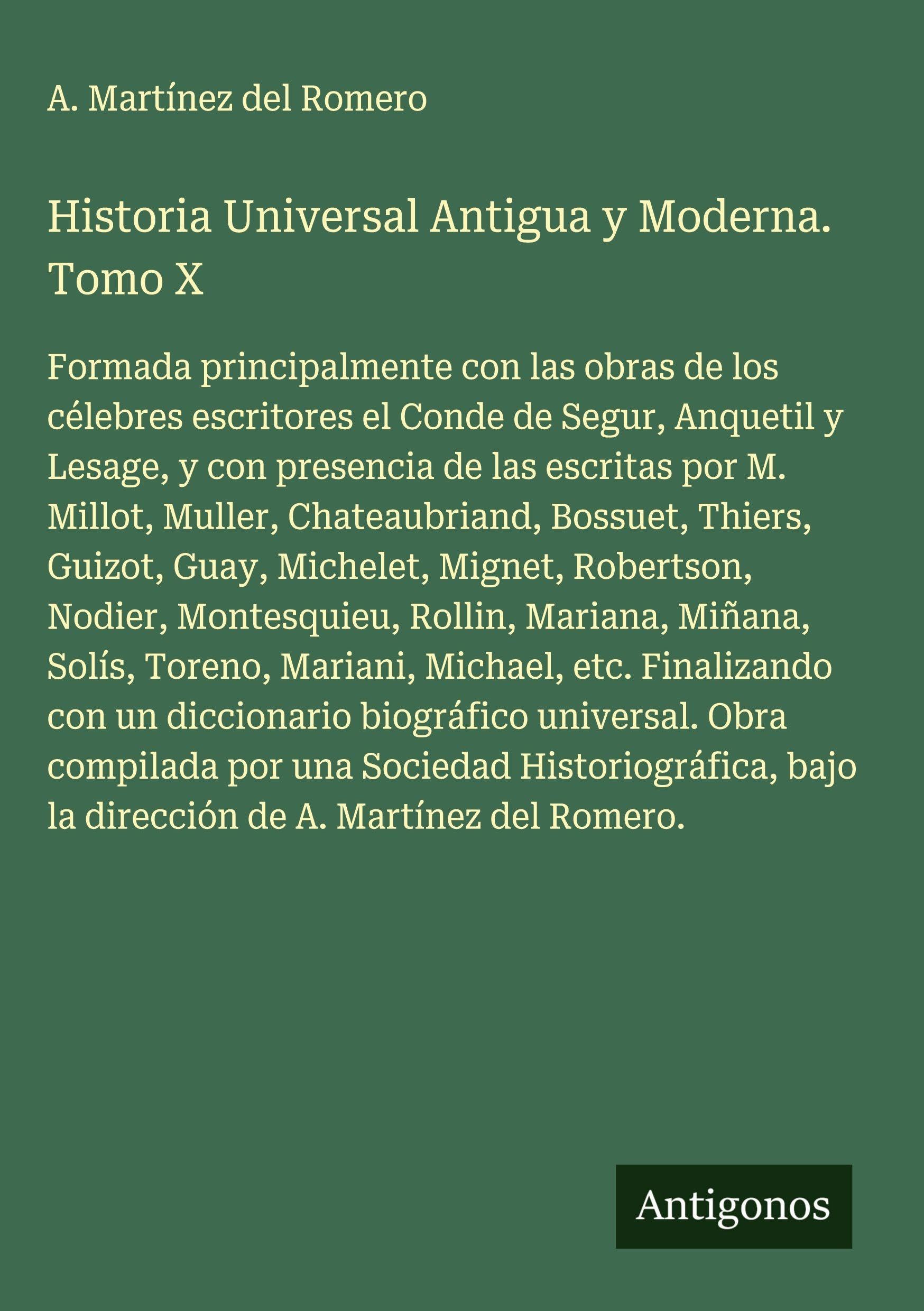 Historia Universal Antigua y Moderna. Tomo X Classics