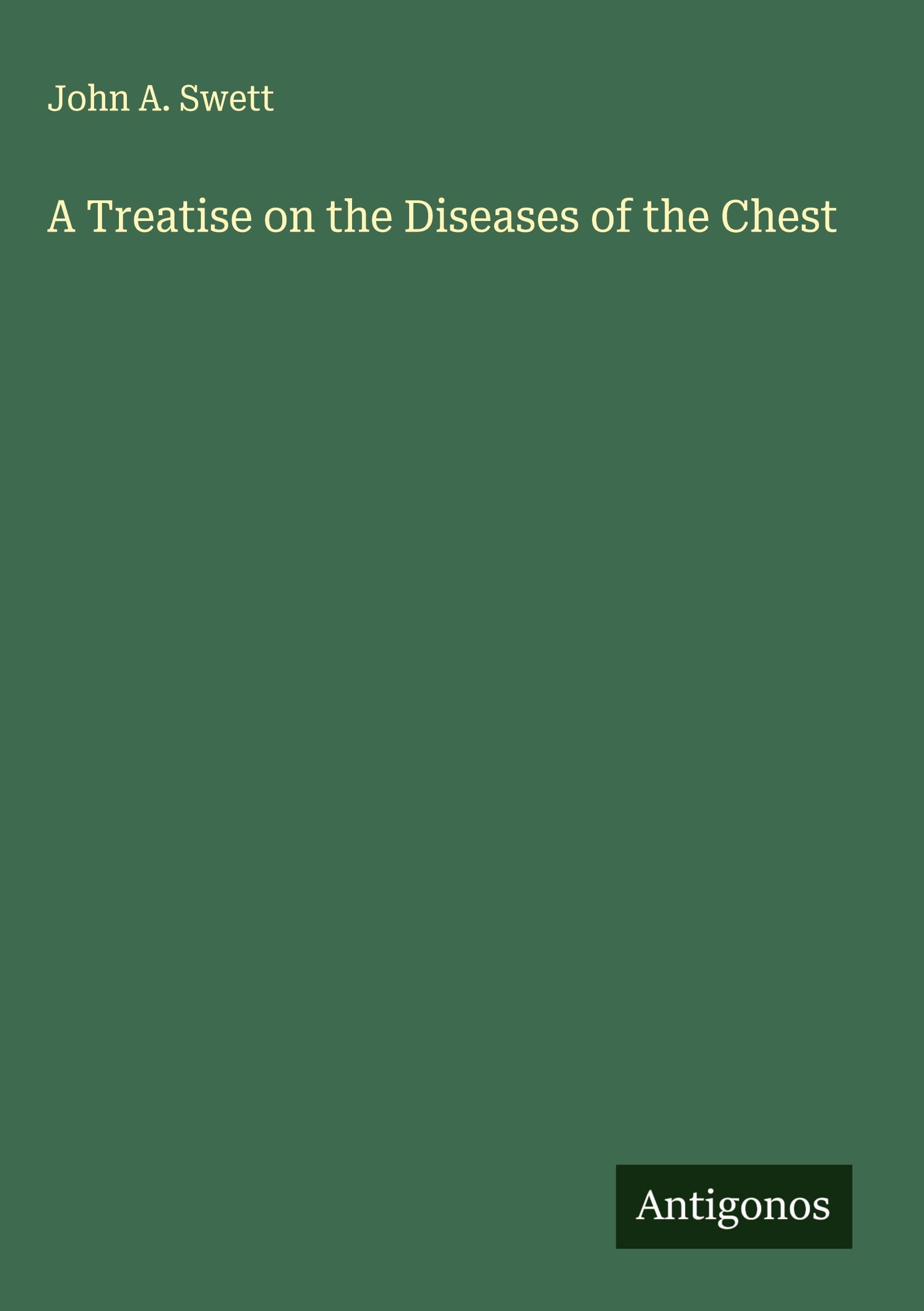 A Treatise on the Diseases of the Chest Classics