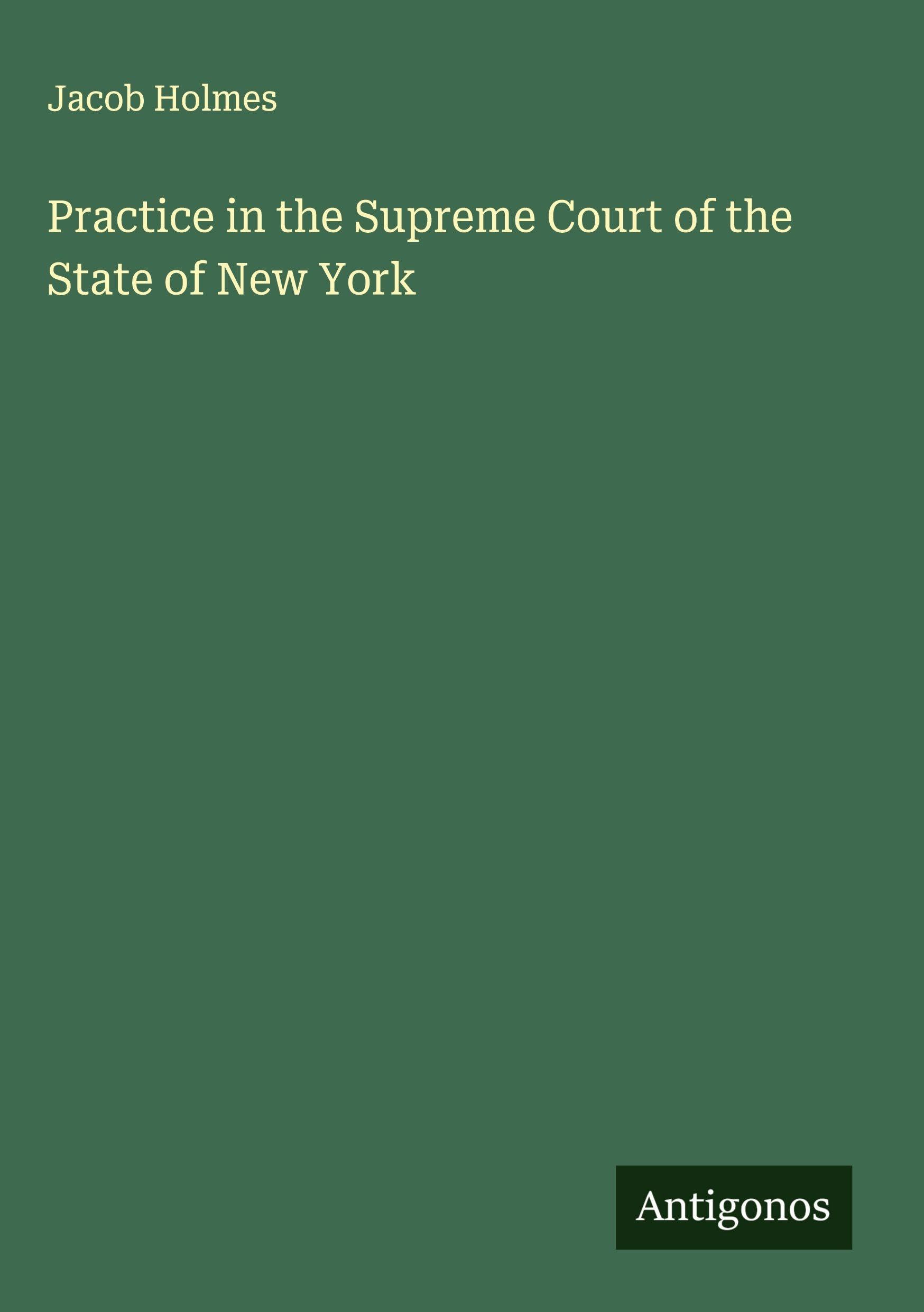Practice in the Supreme Court of the State of New York Classics