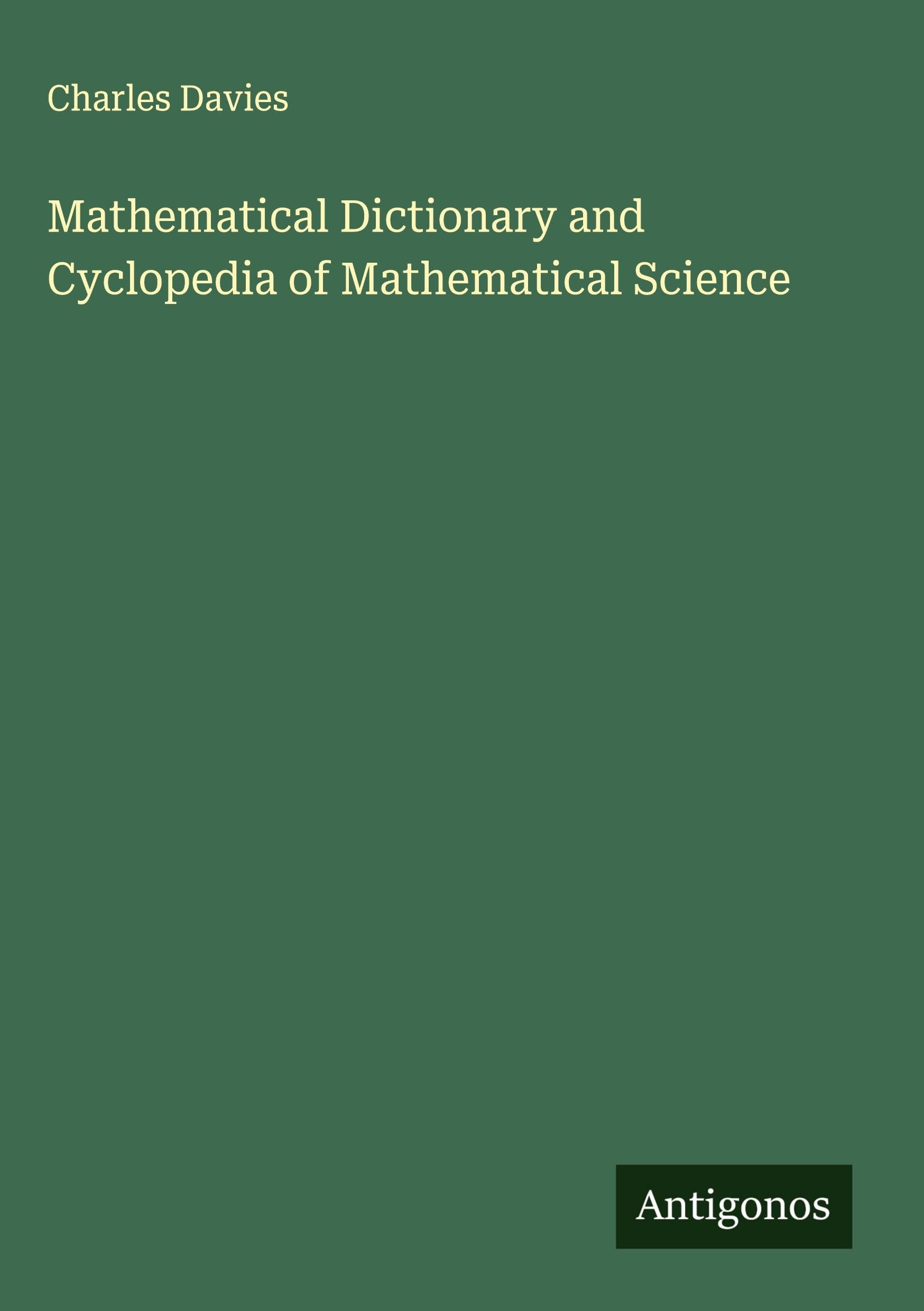 Mathematical Dictionary and Cyclopedia of Mathematical Science Classics
