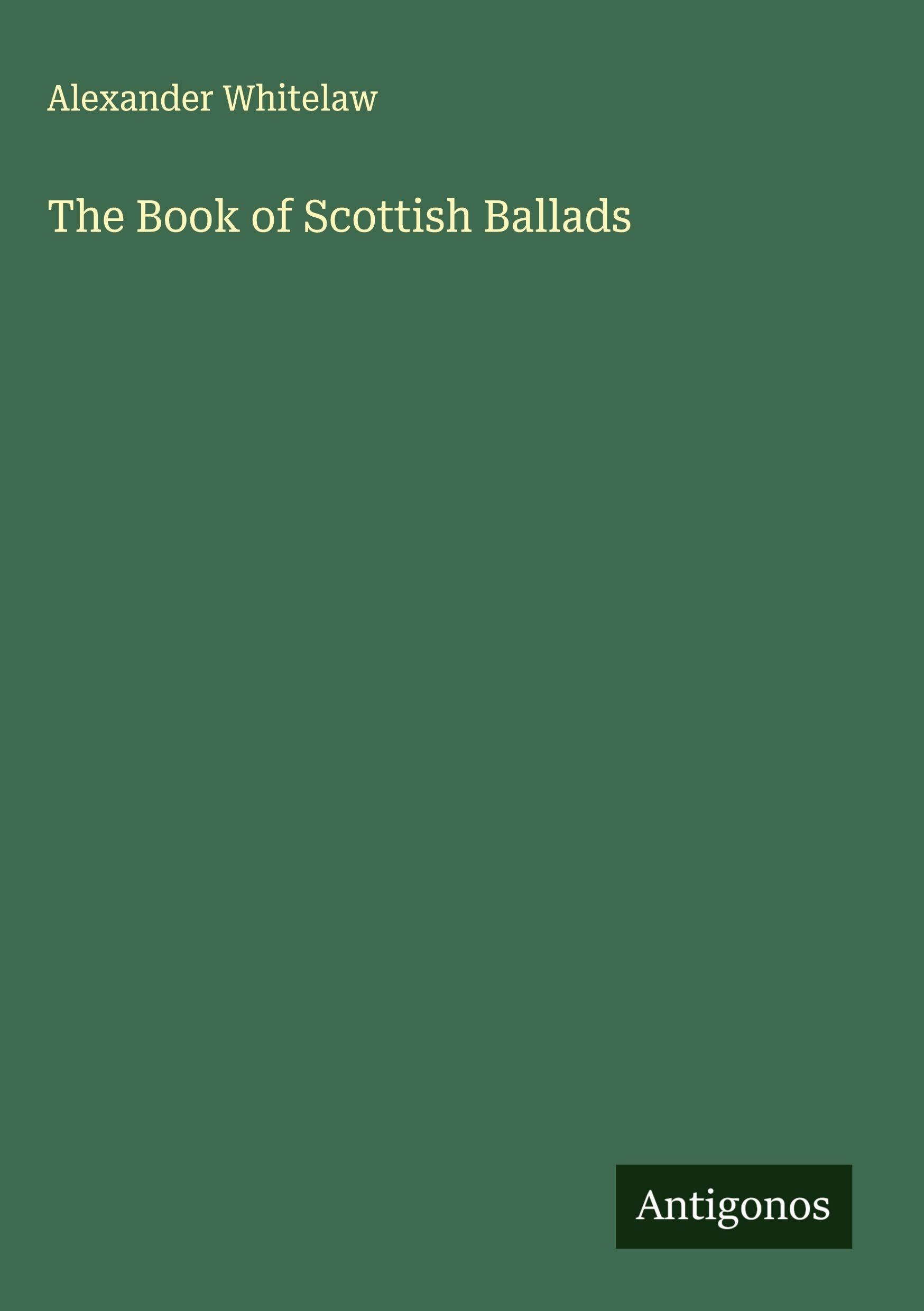 The Book of Scottish Ballads Classics