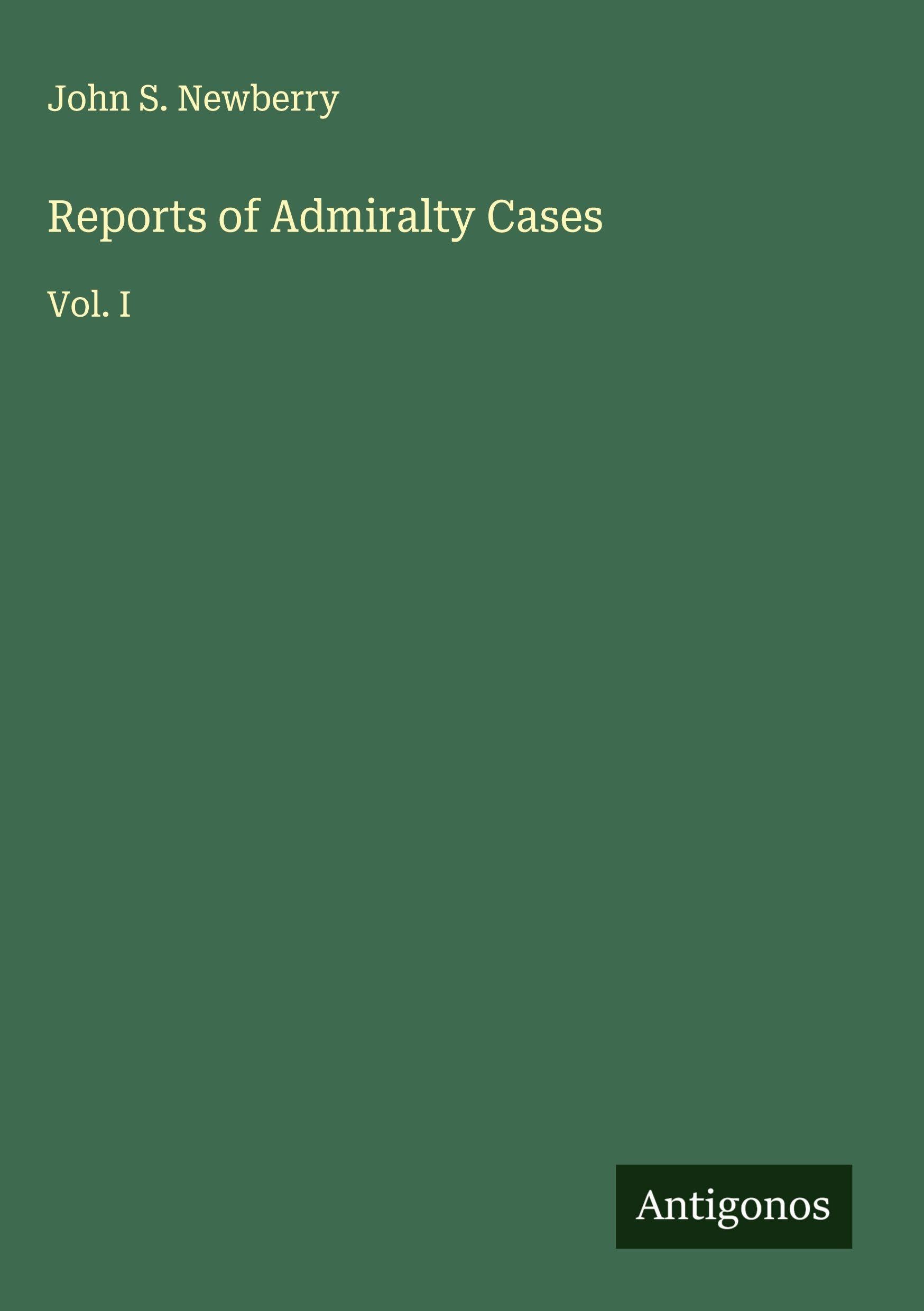 Reports of Admiralty Cases Classics