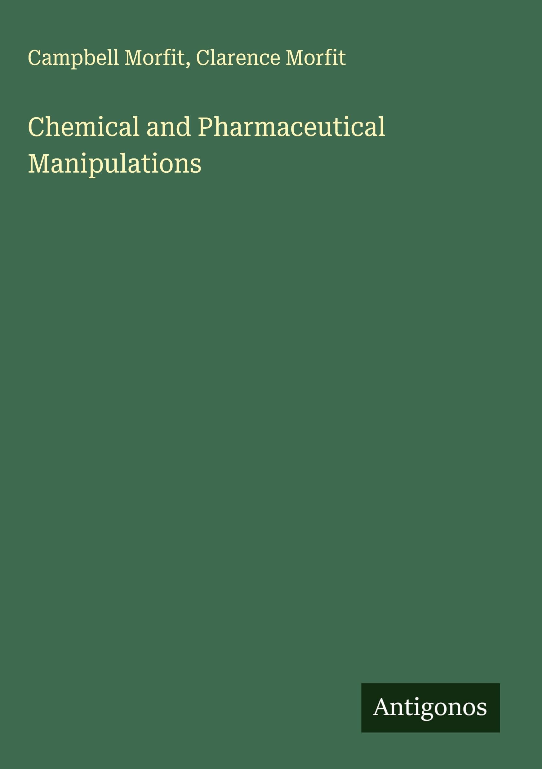 Chemical and Pharmaceutical Manipulations Classics
