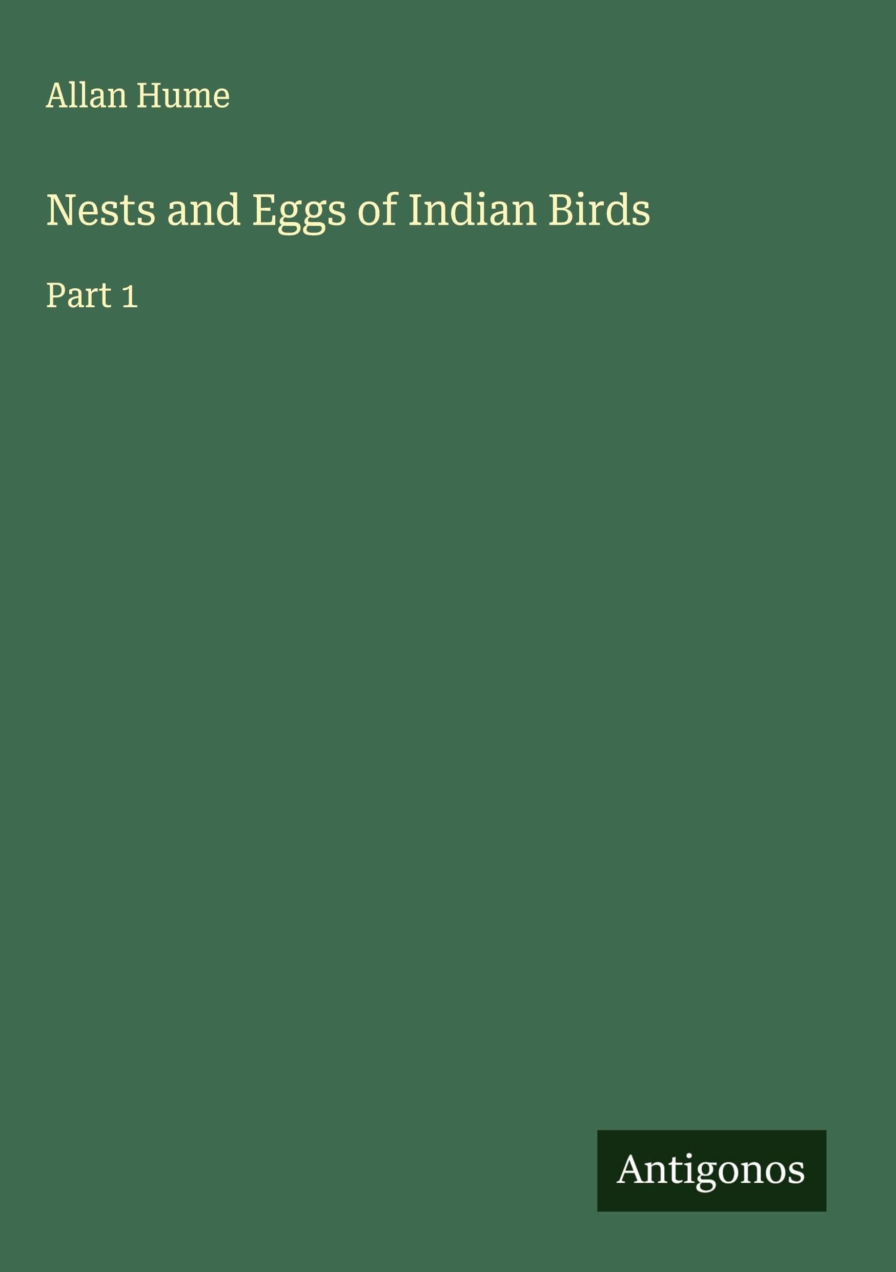 Nests and Eggs of Indian Birds Classics