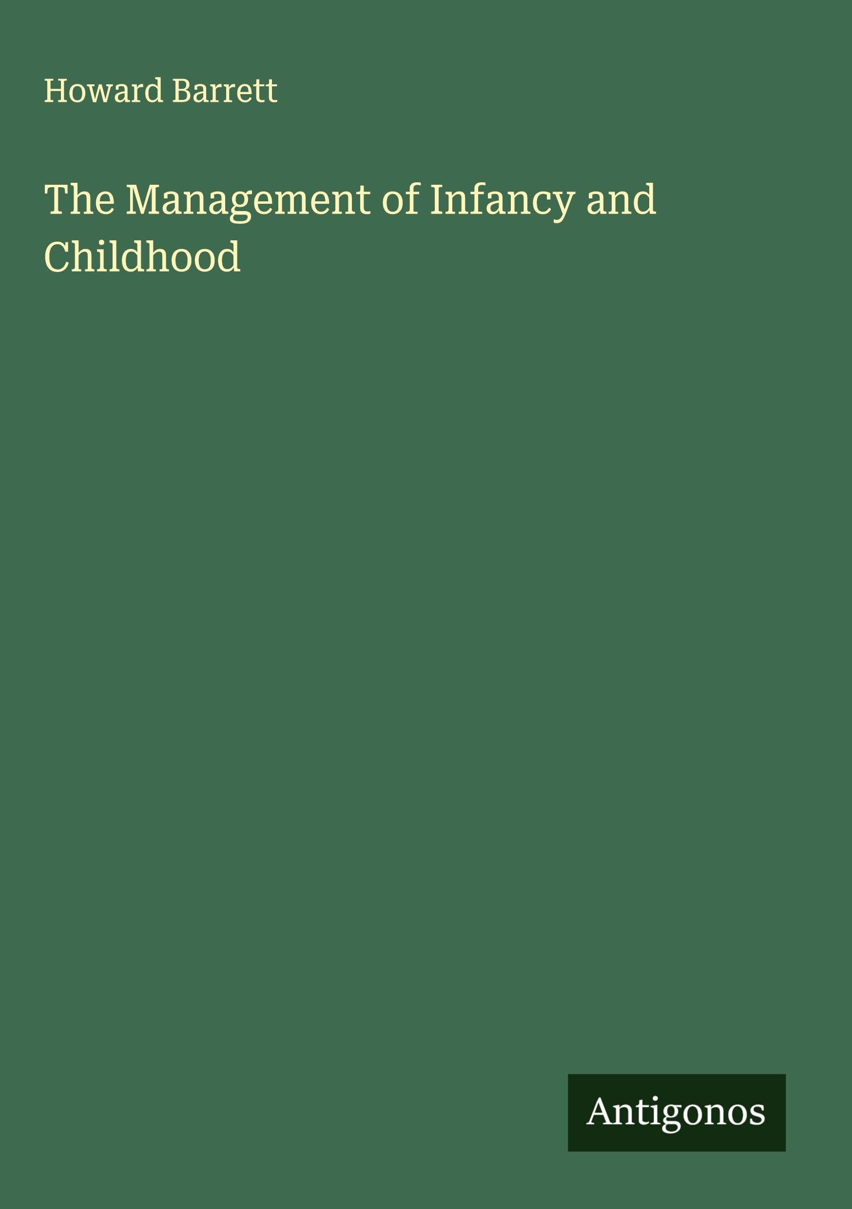 The Management of Infancy and Childhood Classics