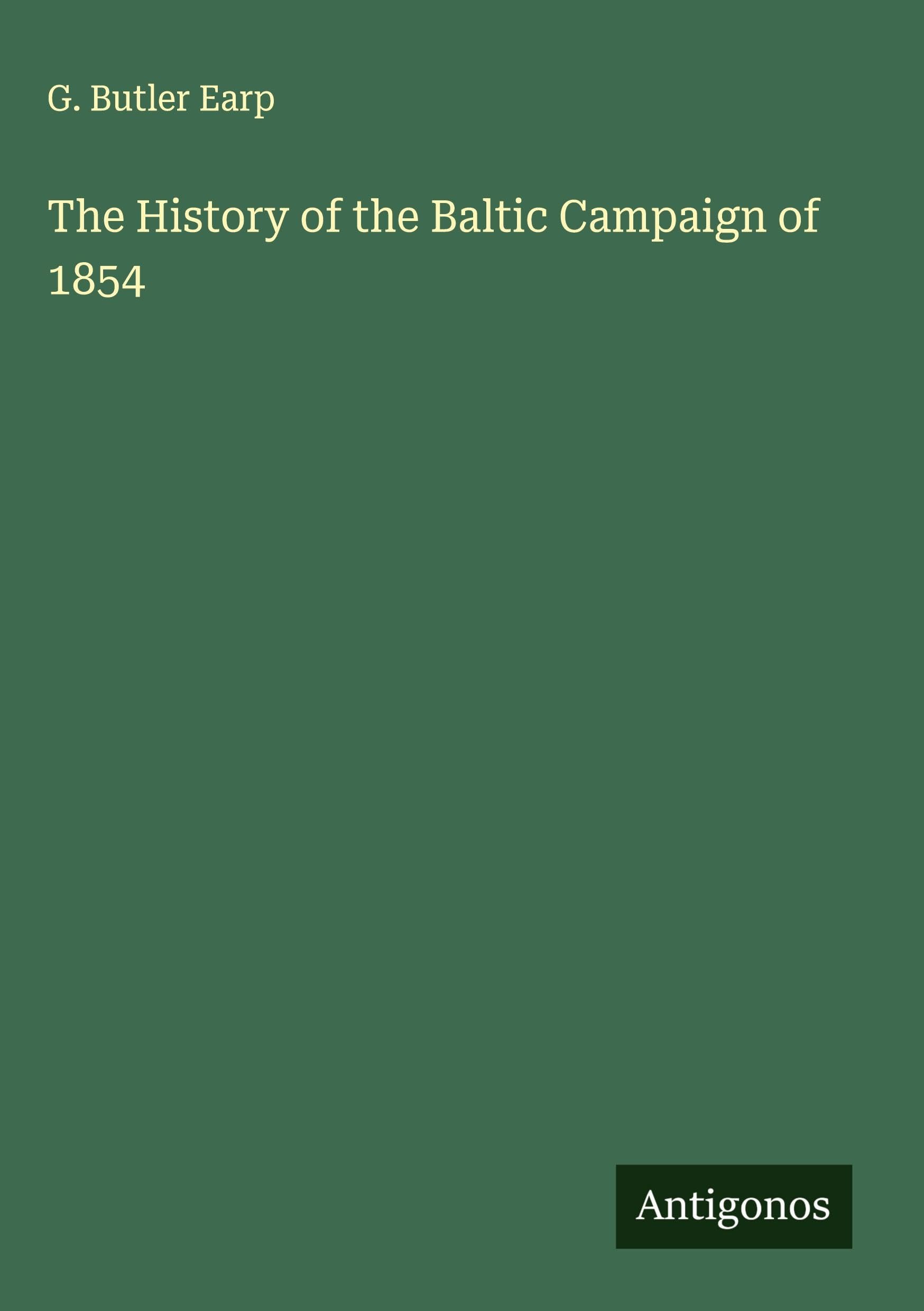 The History of the Baltic Campaign of 1854 Classics