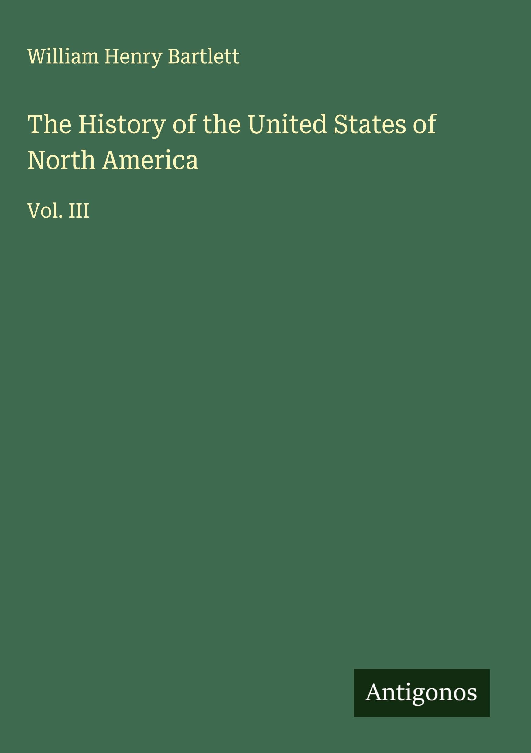 The History of the United States of North America Classics
