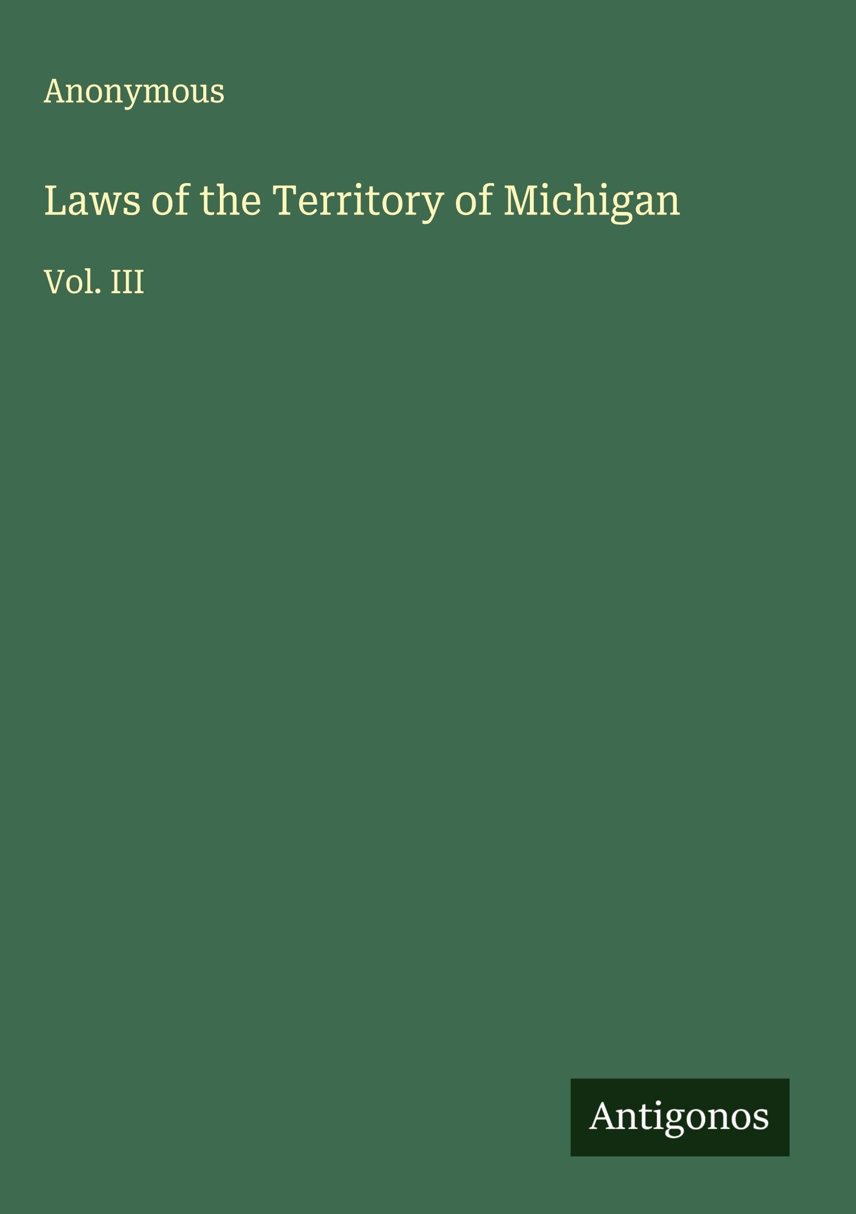 Laws of the Territory of Michigan Classics