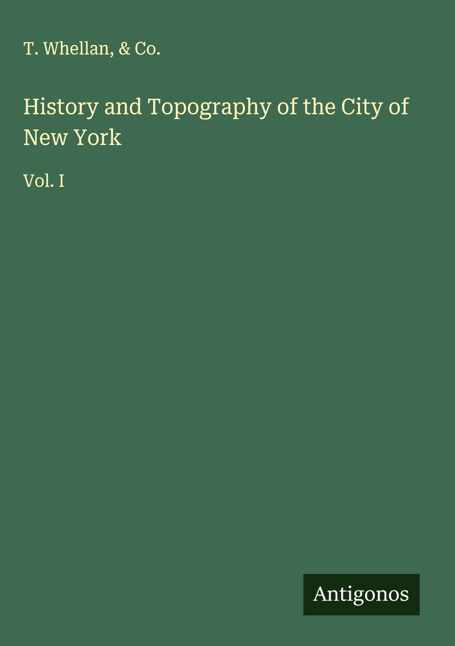 History and Topography of the City of New York Classics