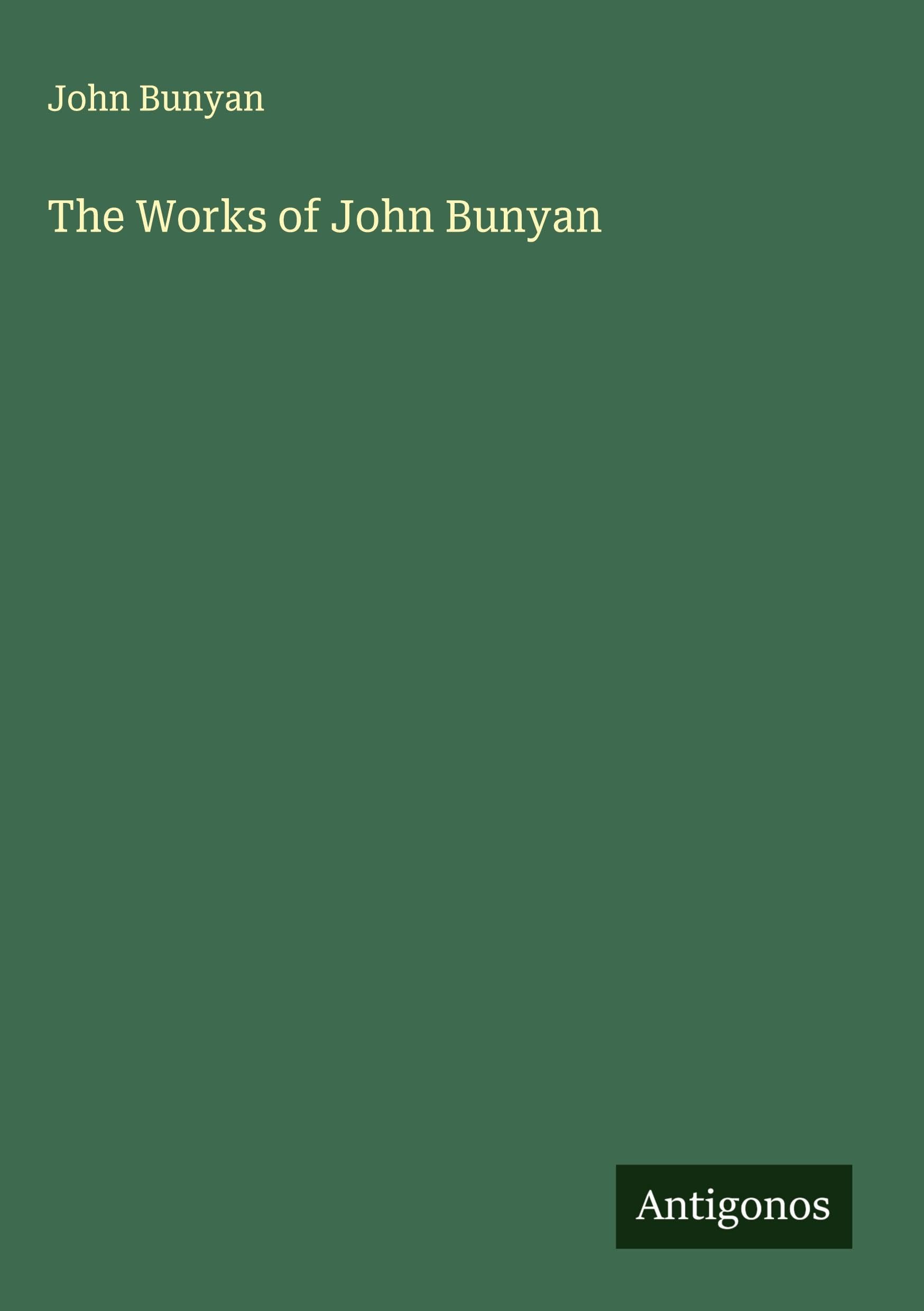 The Works of John Bunyan Classics