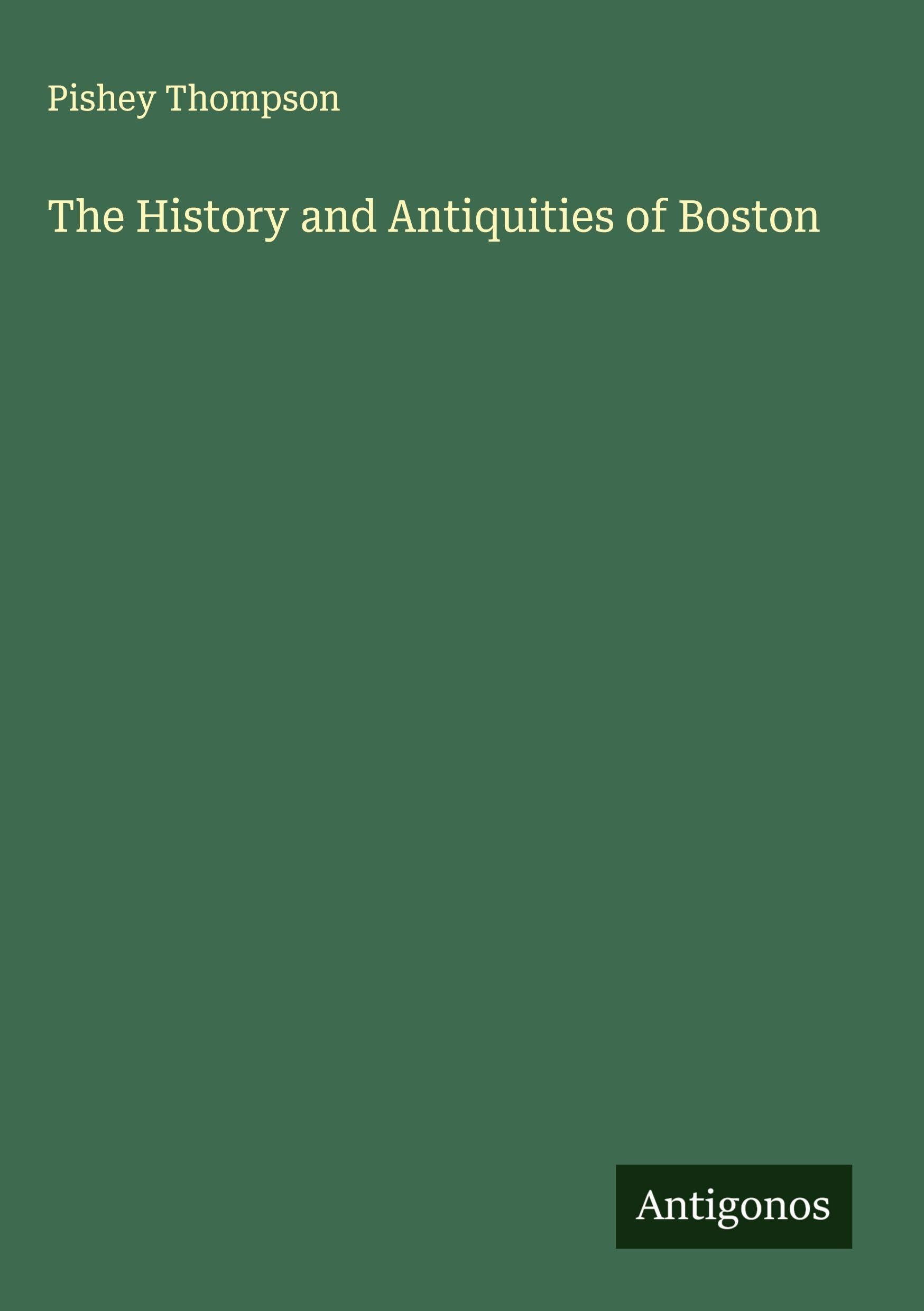 The History and Antiquities of Boston Classics