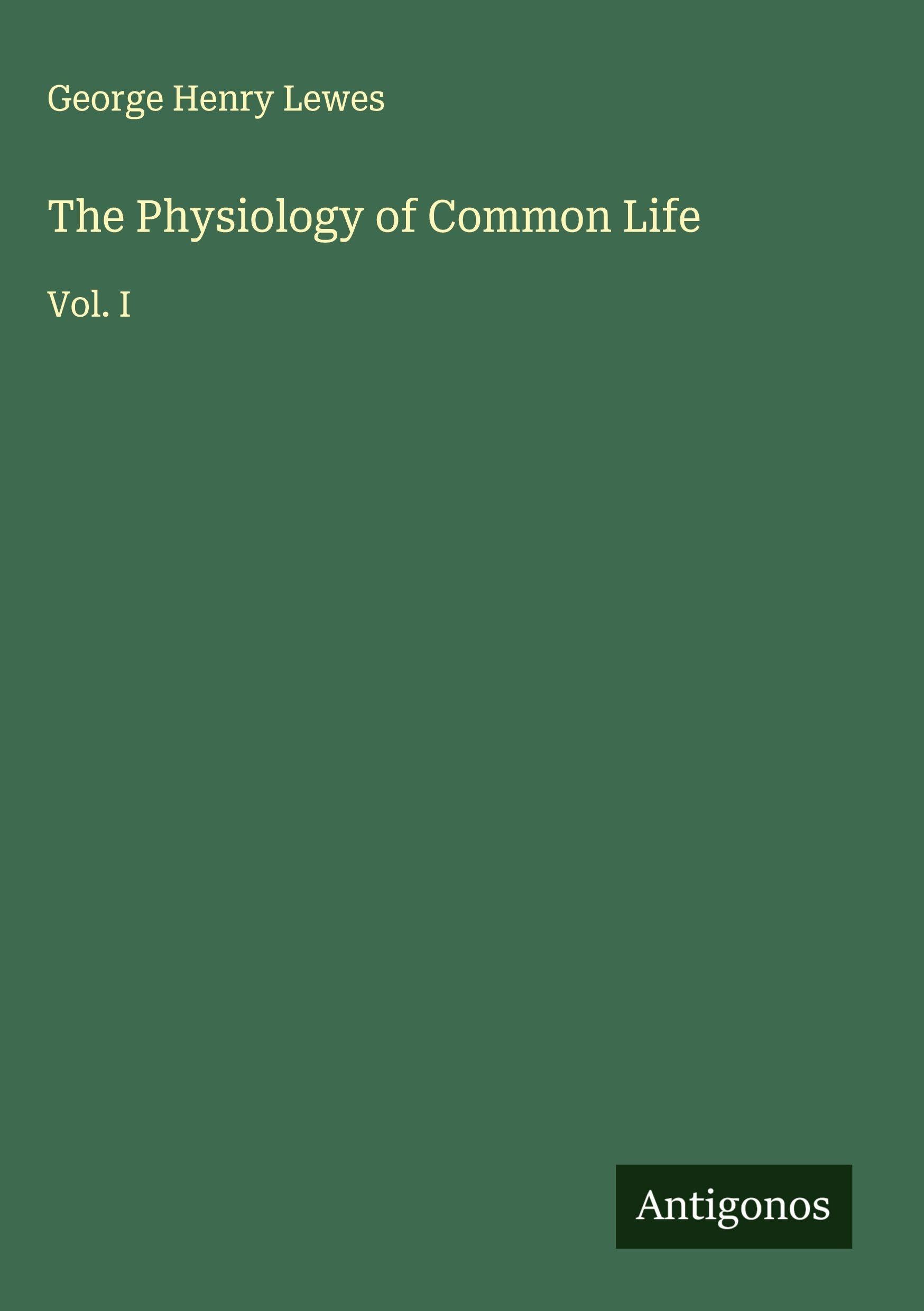 The Physiology of Common Life Classics