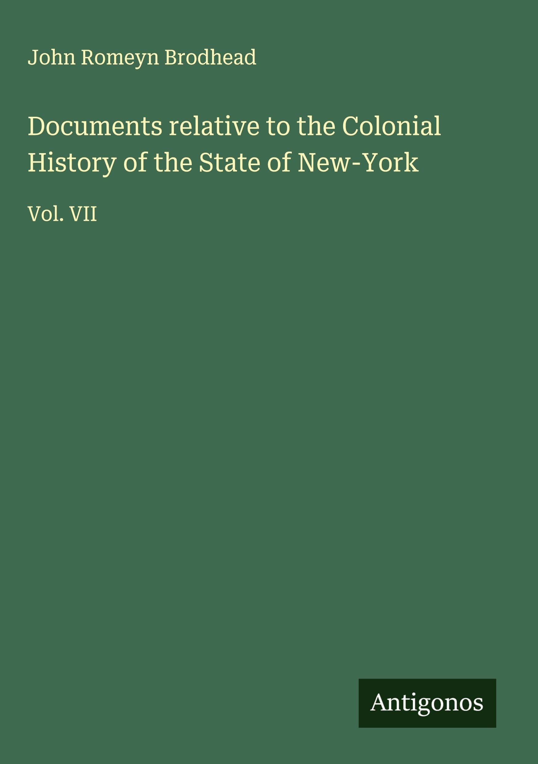 Documents relative to the Colonial History of the State of New-York Classics