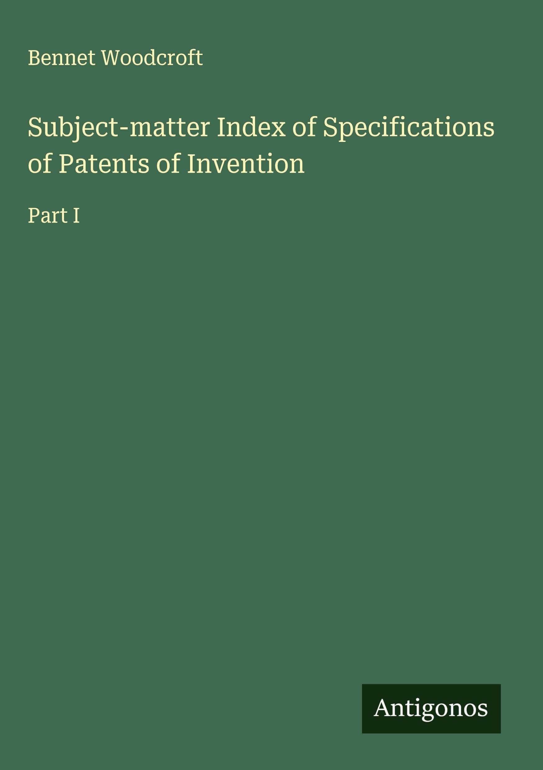 Subject-matter Index of Specifications of Patents of Invention Classics