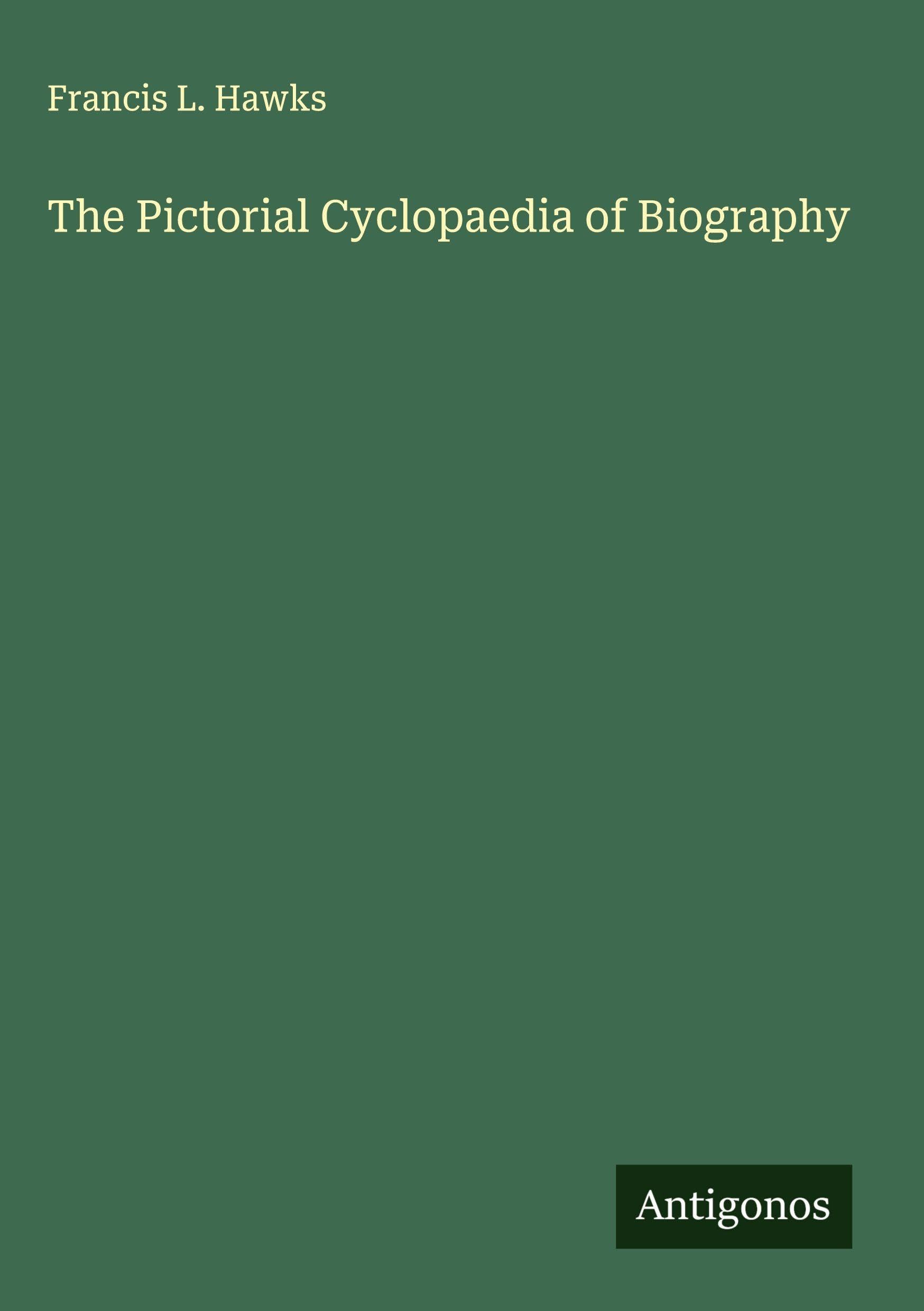 The Pictorial Cyclopaedia of Biography Classics