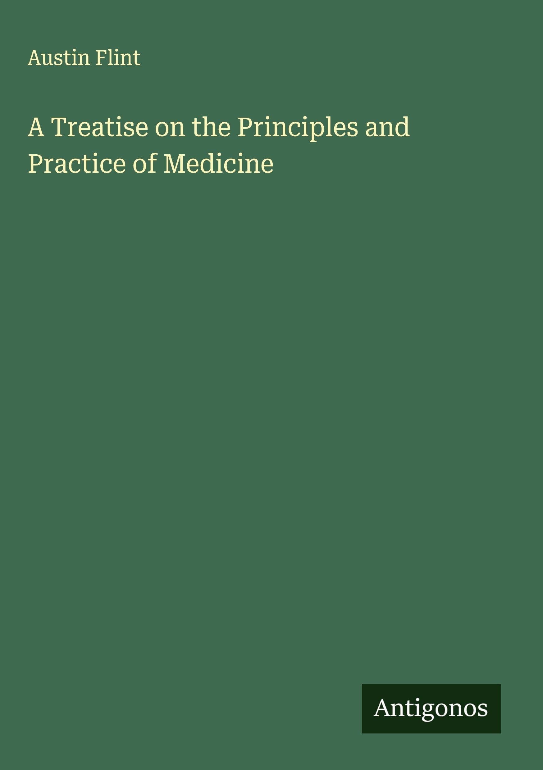 A Treatise on the Principles and Practice of Medicine Classics
