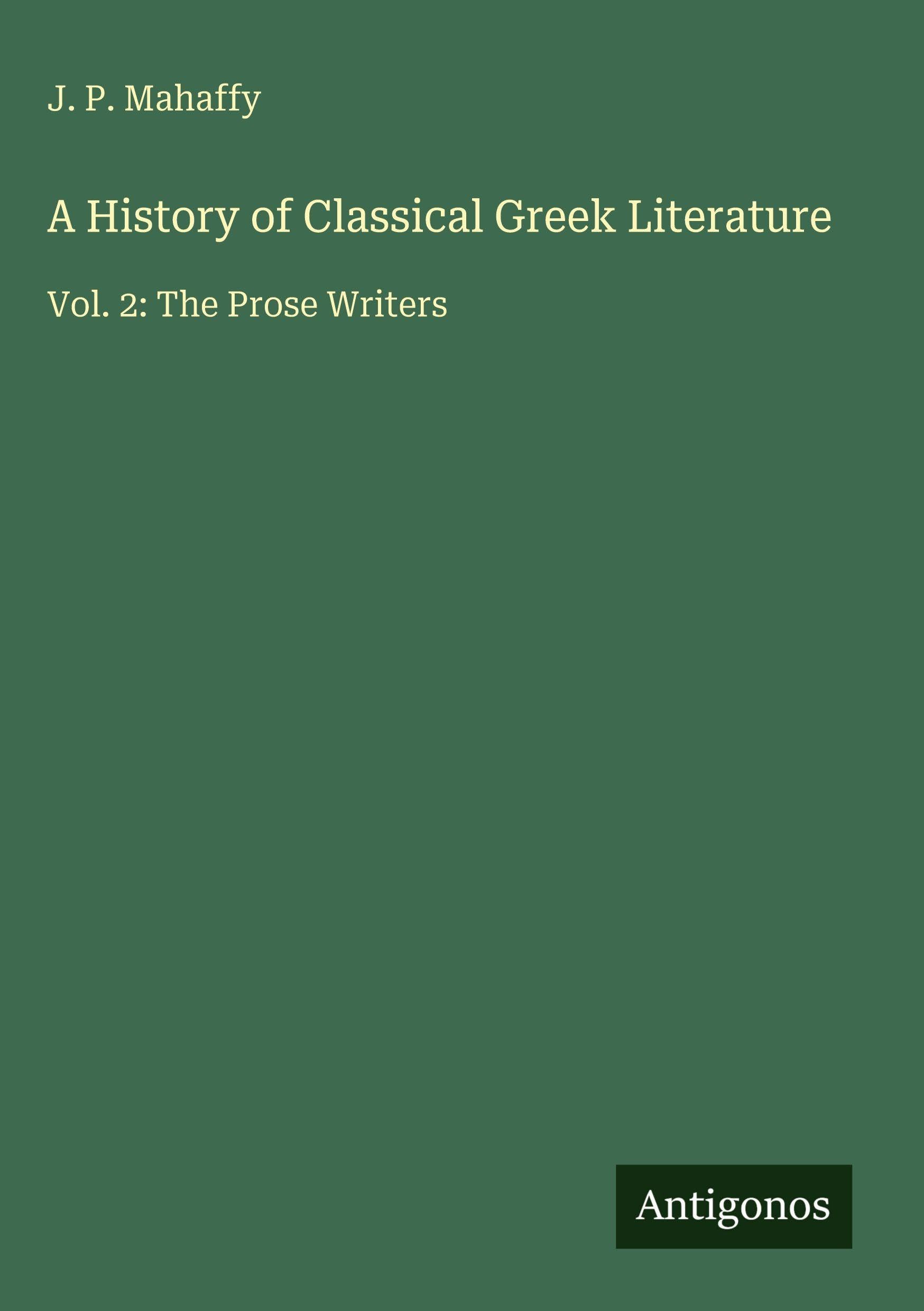 A History of Classical Greek Literature Classics