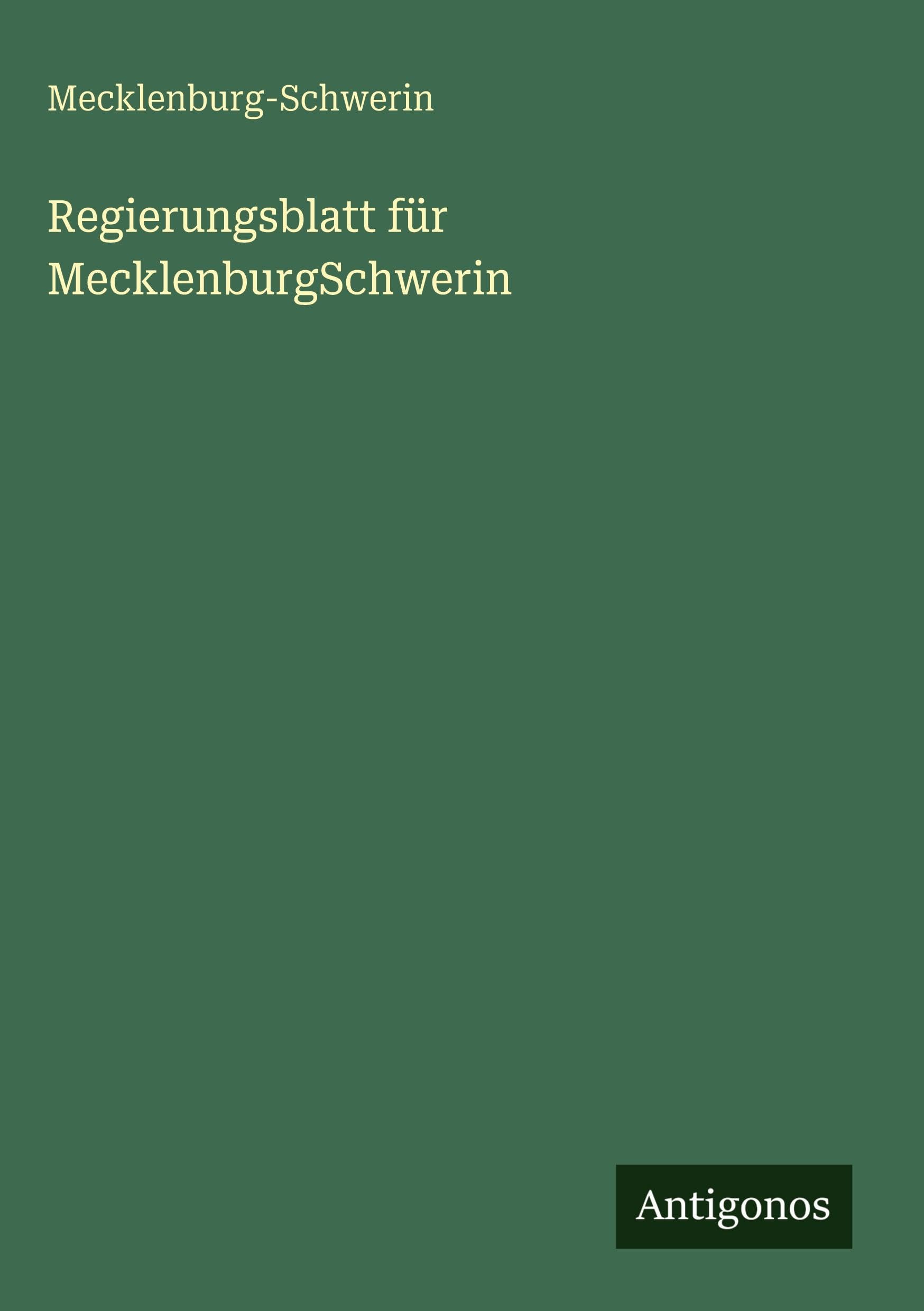 Regierungsblatt für MecklenburgSchwerin Classics