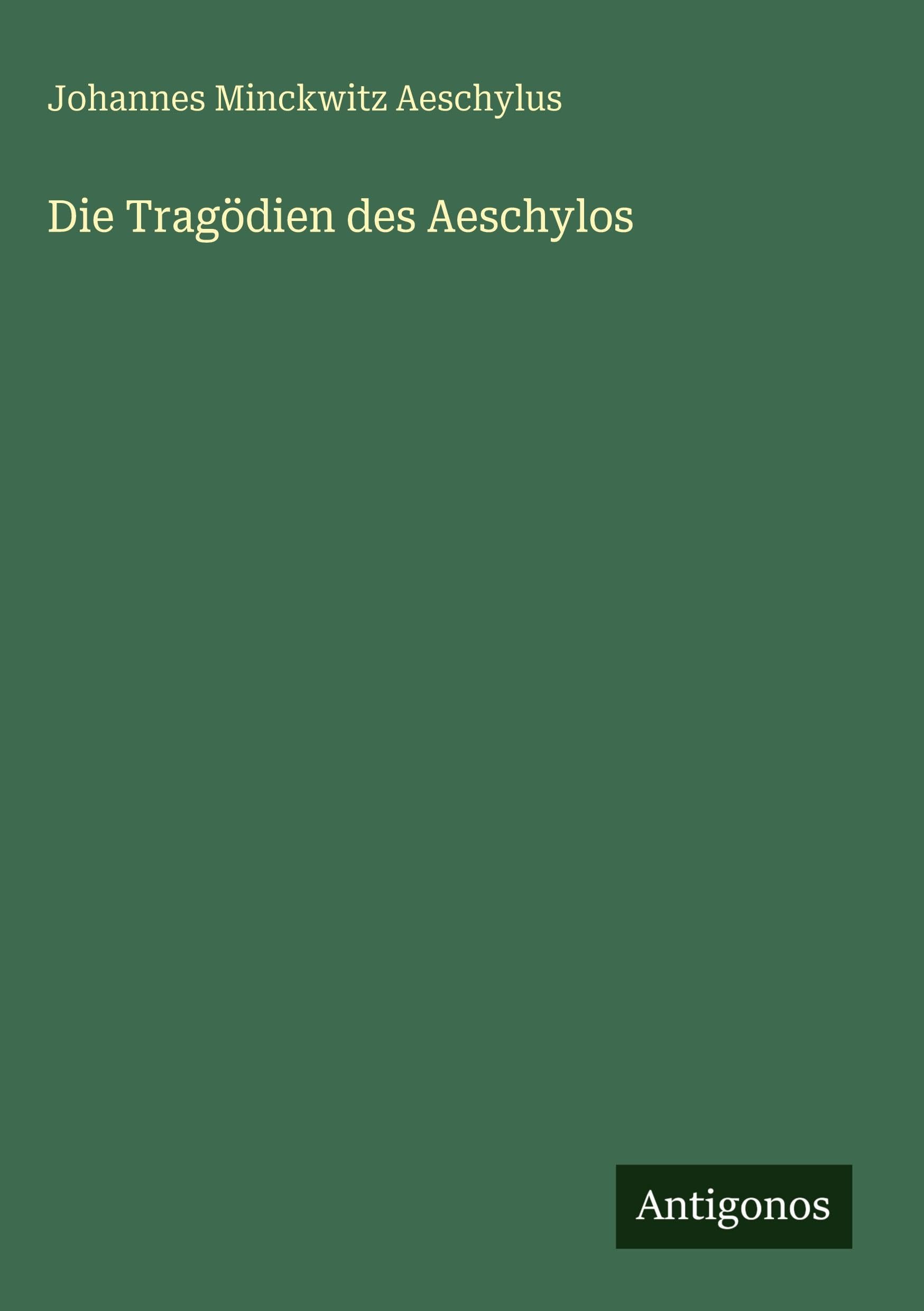 Die Tragödien des Aeschylos Classics