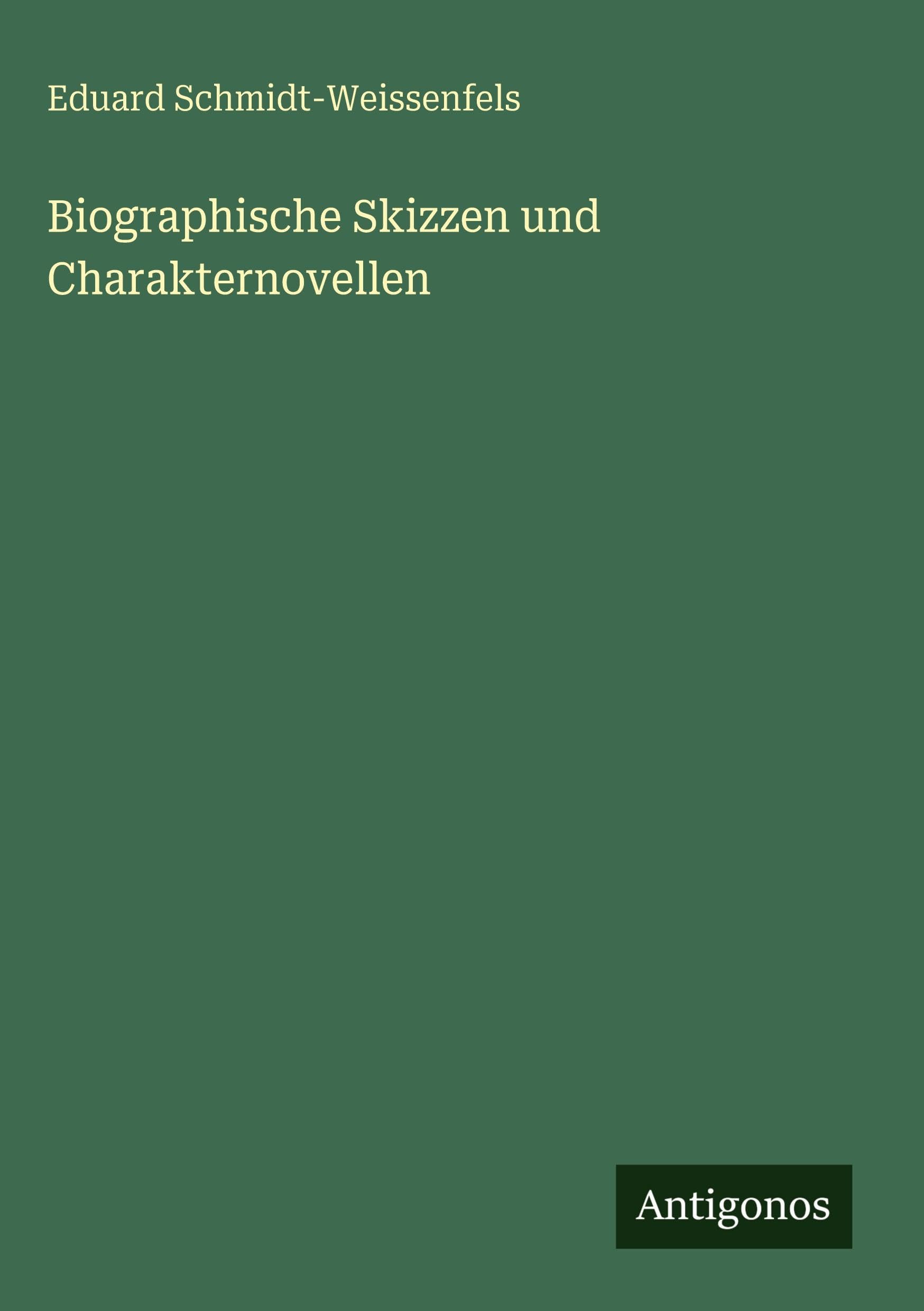 Biographische Skizzen und Charakternovellen Classics