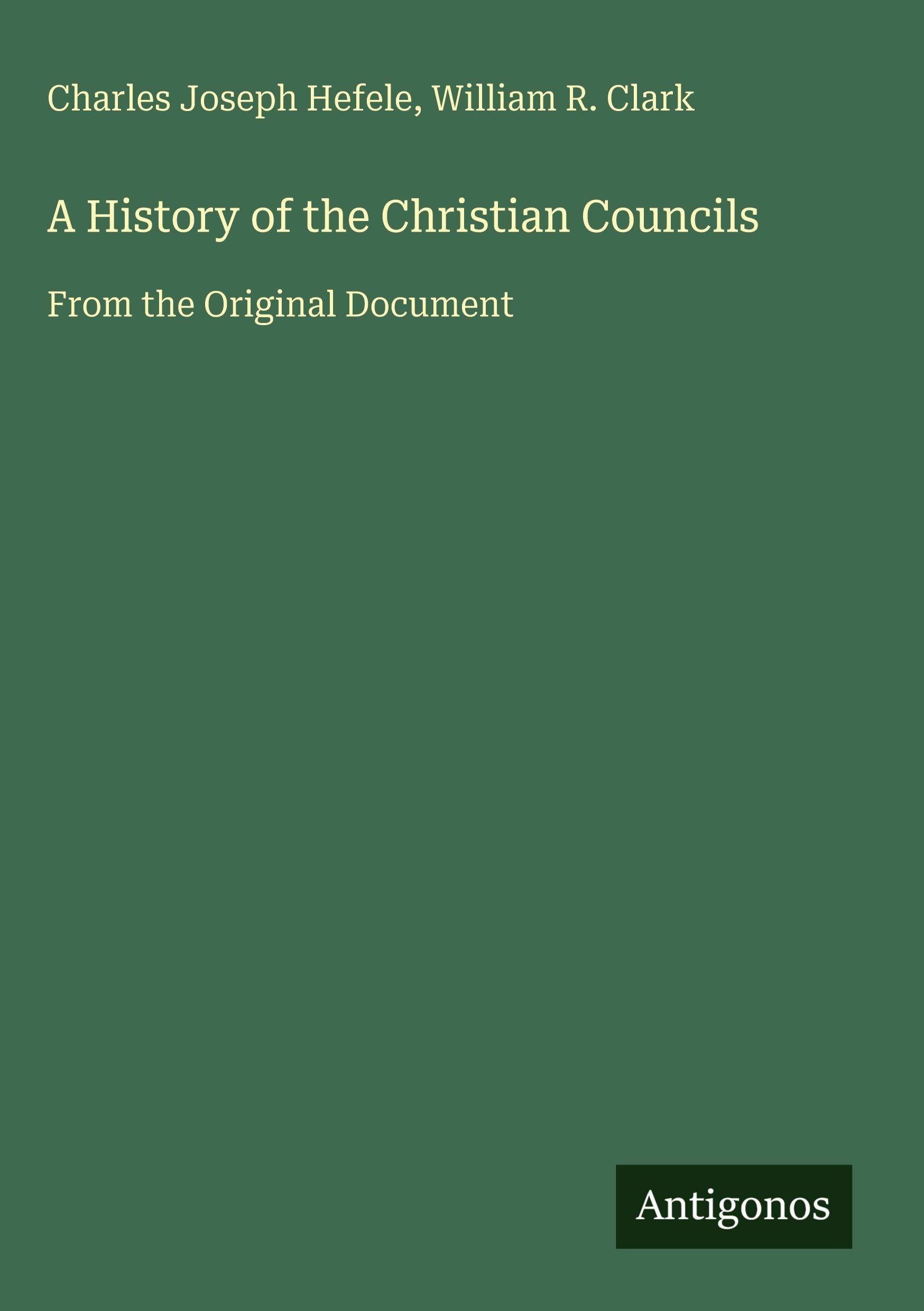 A History of the Christian Councils Classics