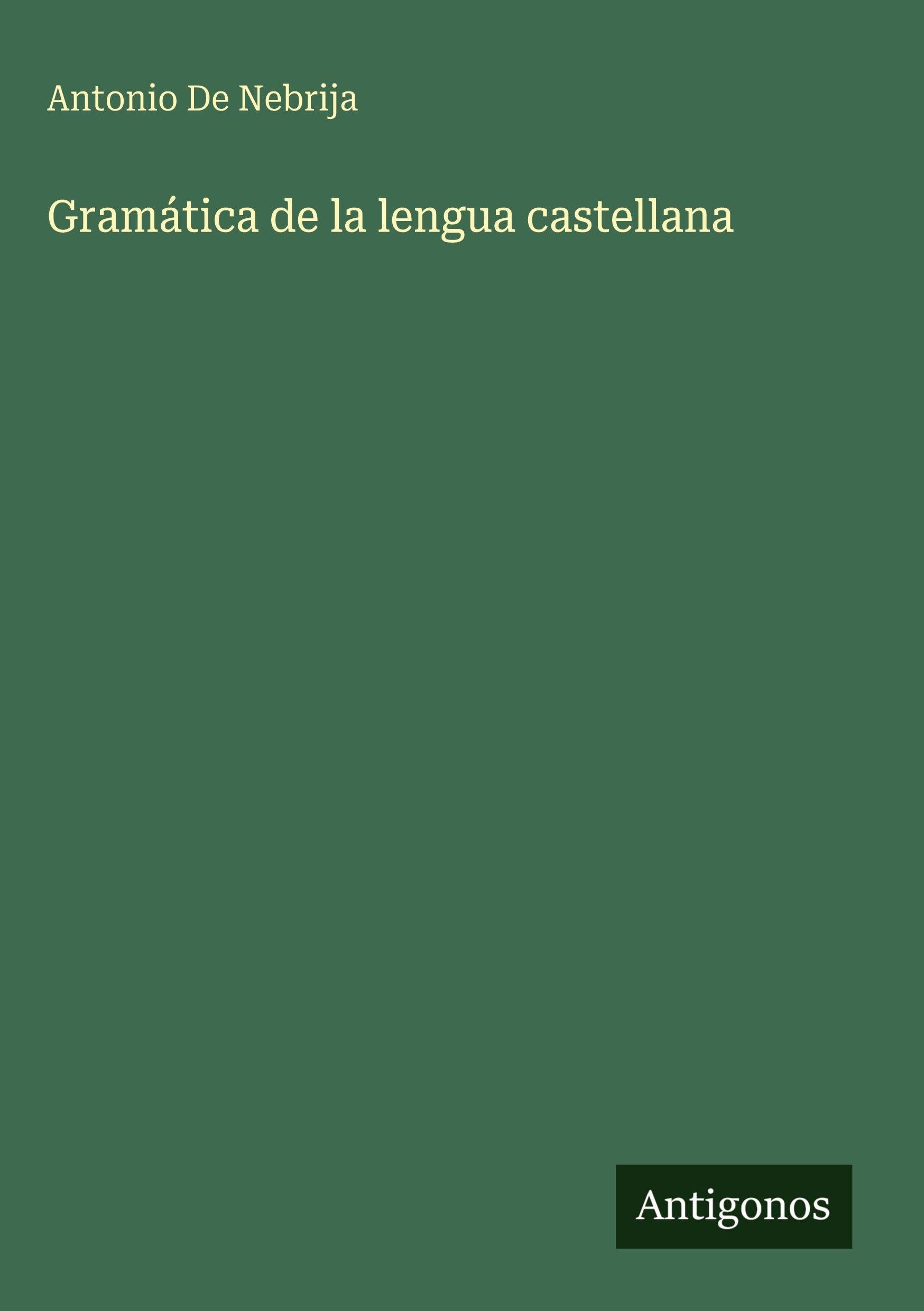 Gramática de la lengua castellana Classics