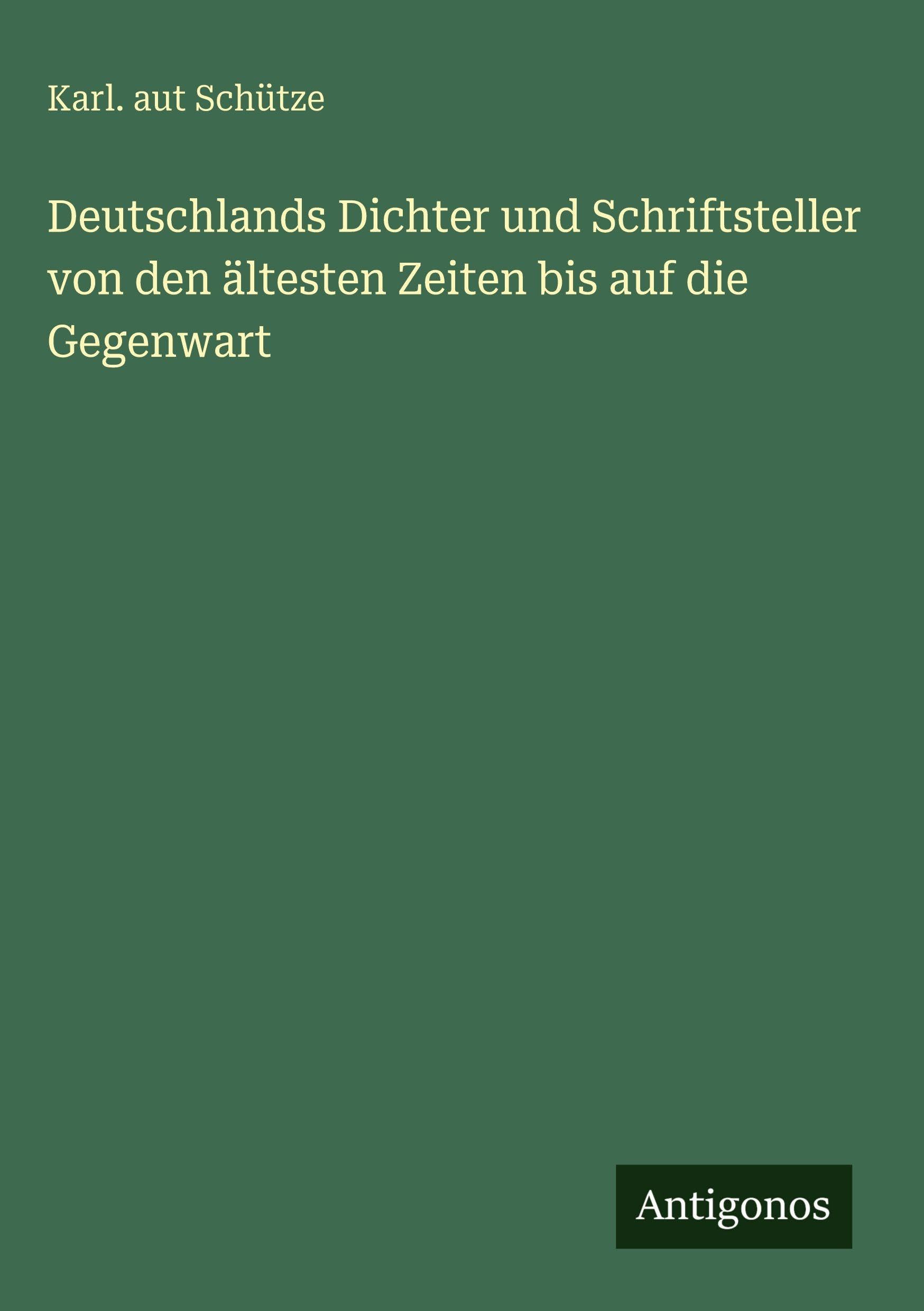 Deutschlands Dichter und Schriftsteller von den ältesten Zeiten bis auf die Gegenwart Contemporary literature