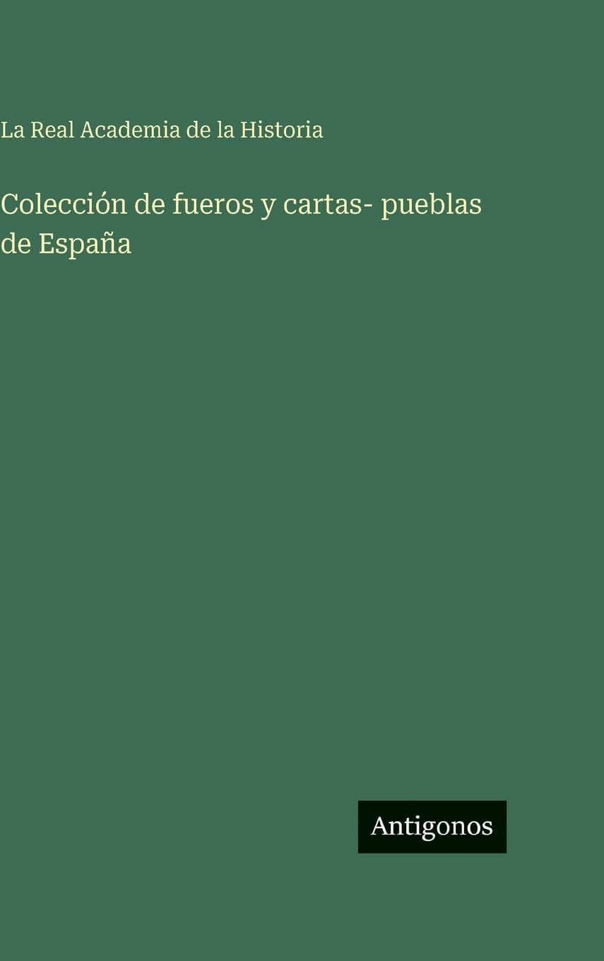 Colección de fueros y cartas- pueblas de España Contemporary literature