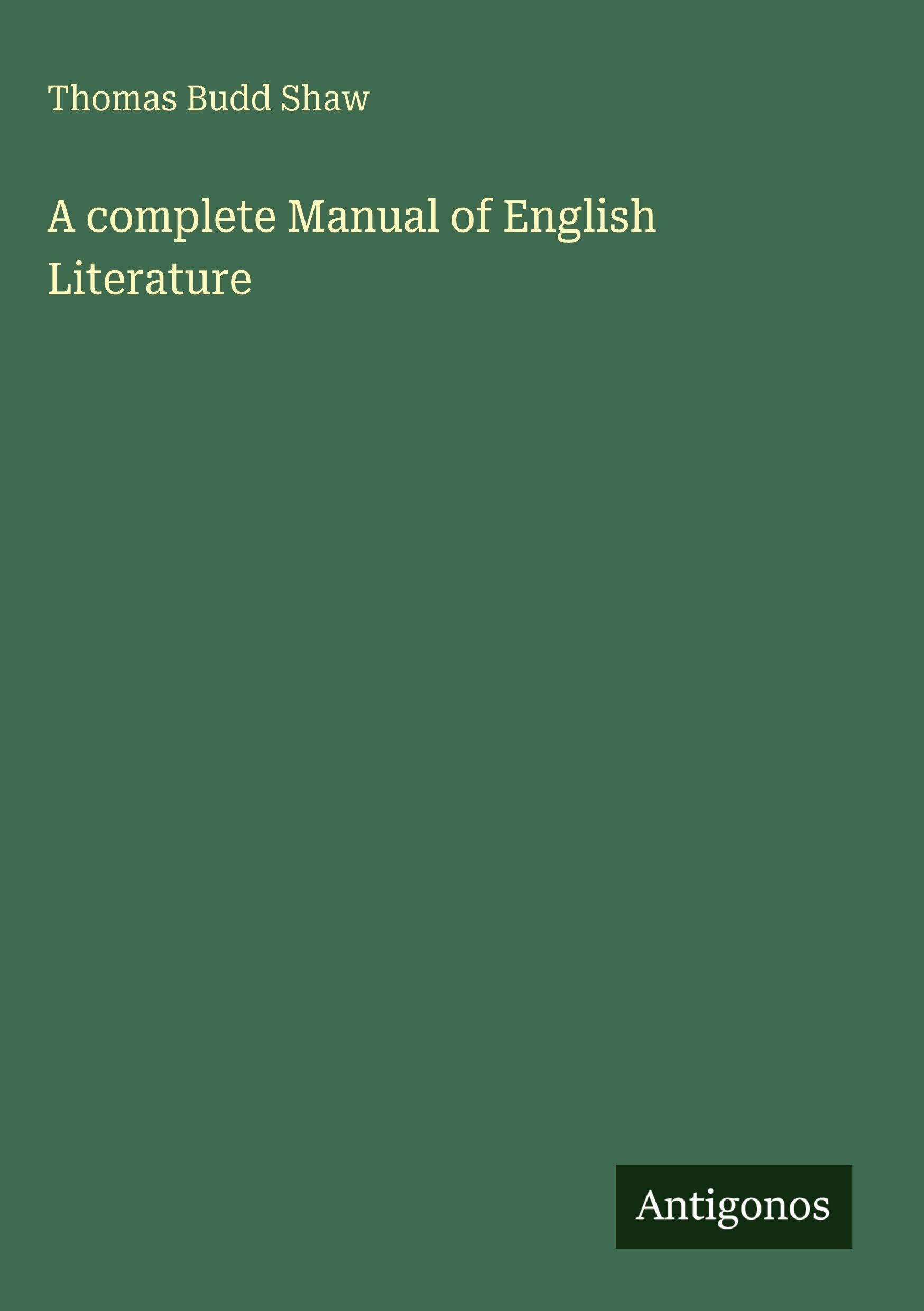 A complete Manual of English Literature Classics