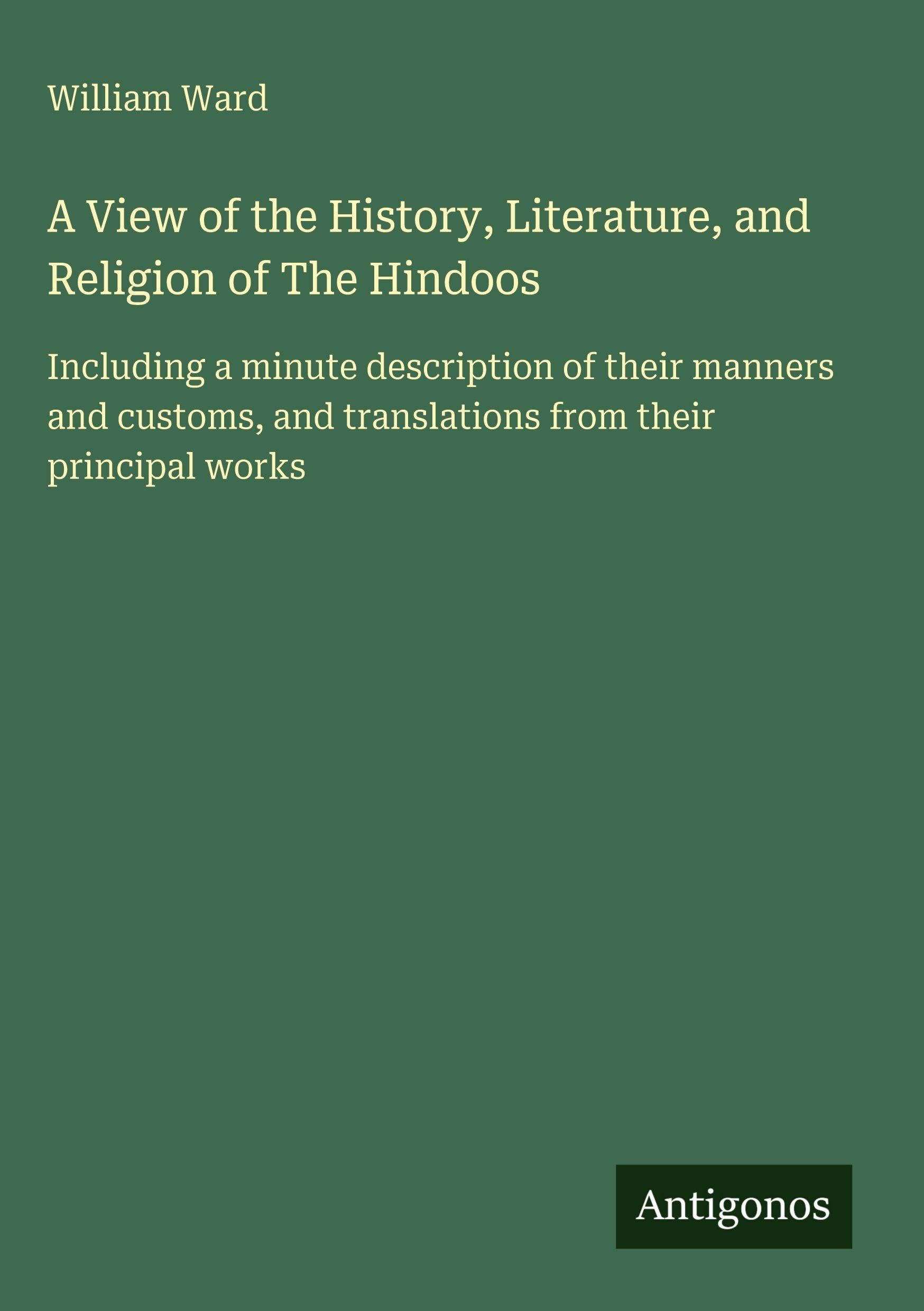 A View of the History, Literature, and Religion of The Hindoos Classics