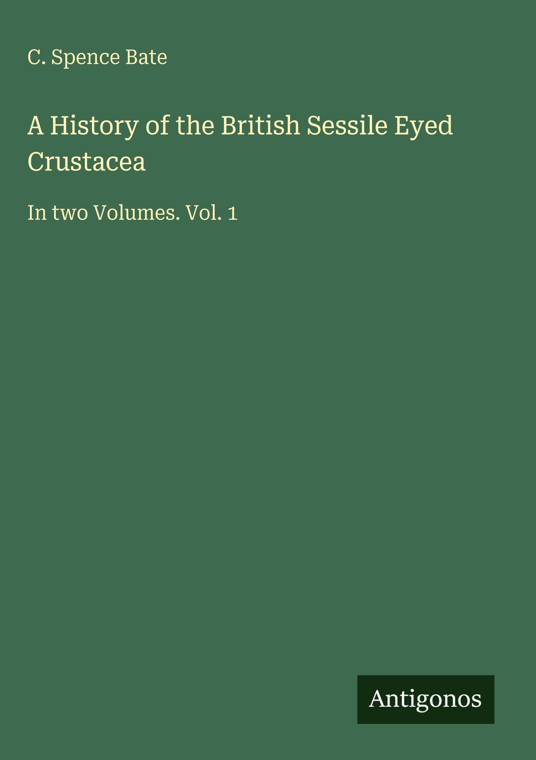 A History of the British Sessile Eyed Crustacea Classics