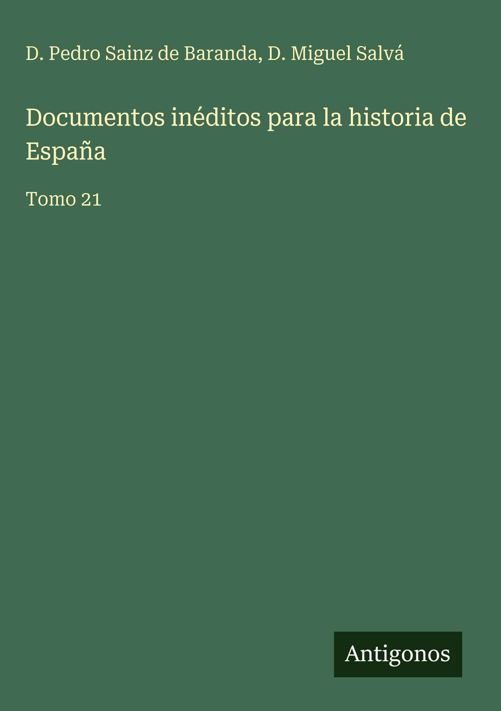 Documentos inéditos para la historia de España Classics