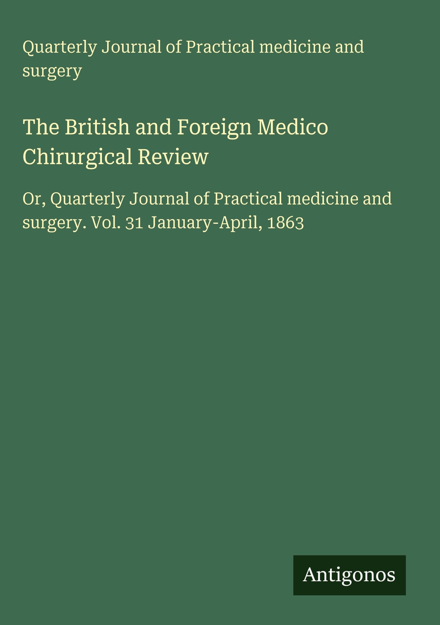 The British and Foreign Medico Chirurgical Review Classics