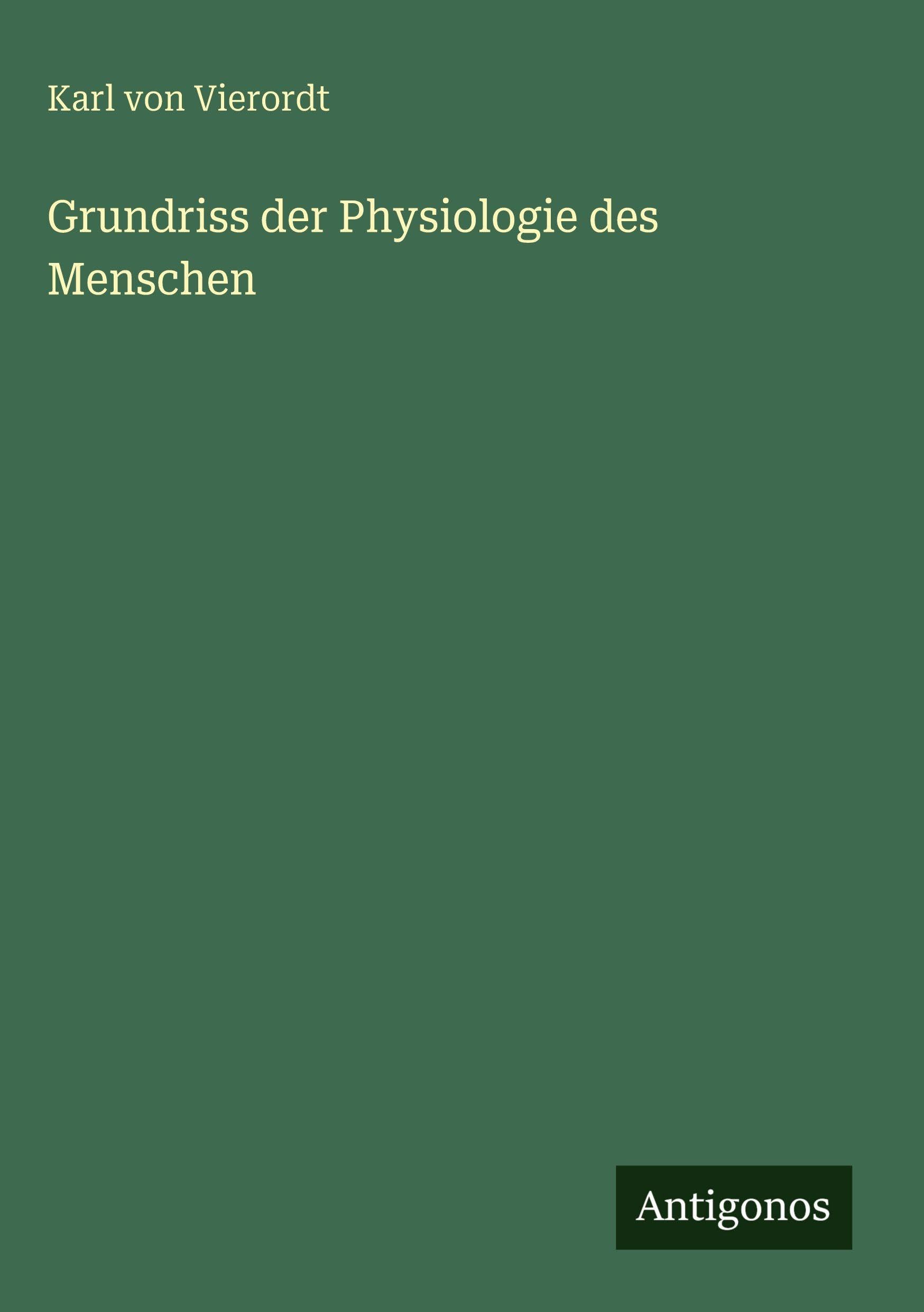 Grundriss der Physiologie des Menschen Classics