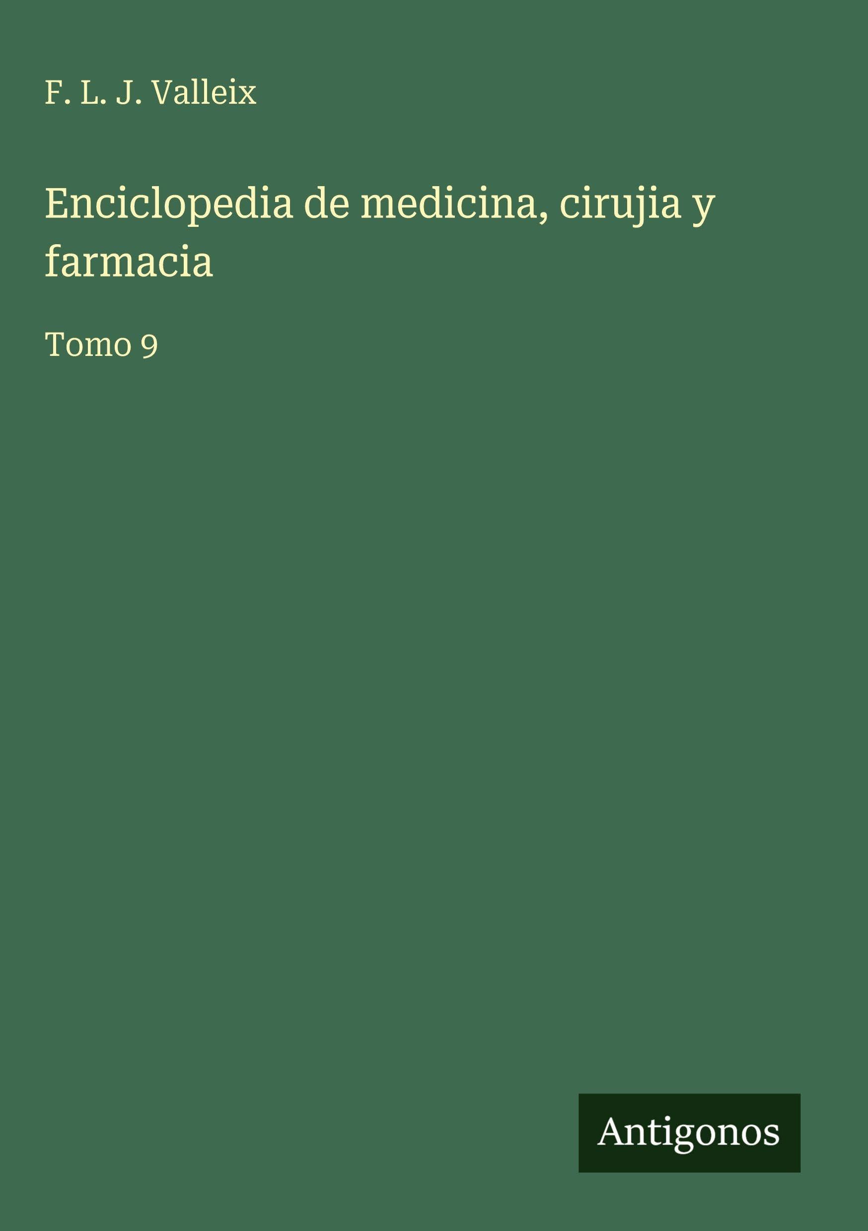 Enciclopedia de medicina, cirujia y farmacia Classics