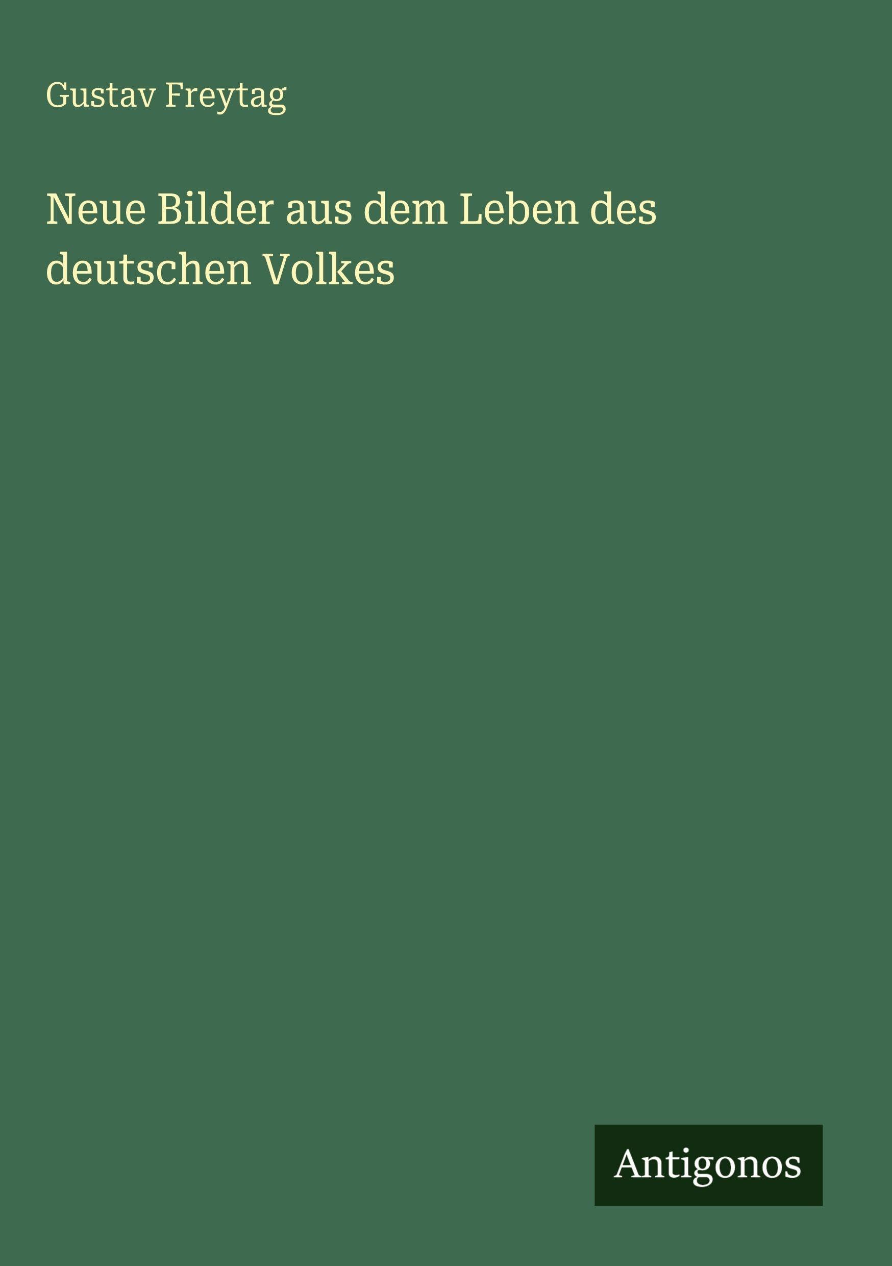 Neue Bilder aus dem Leben des deutschen Volkes Classics