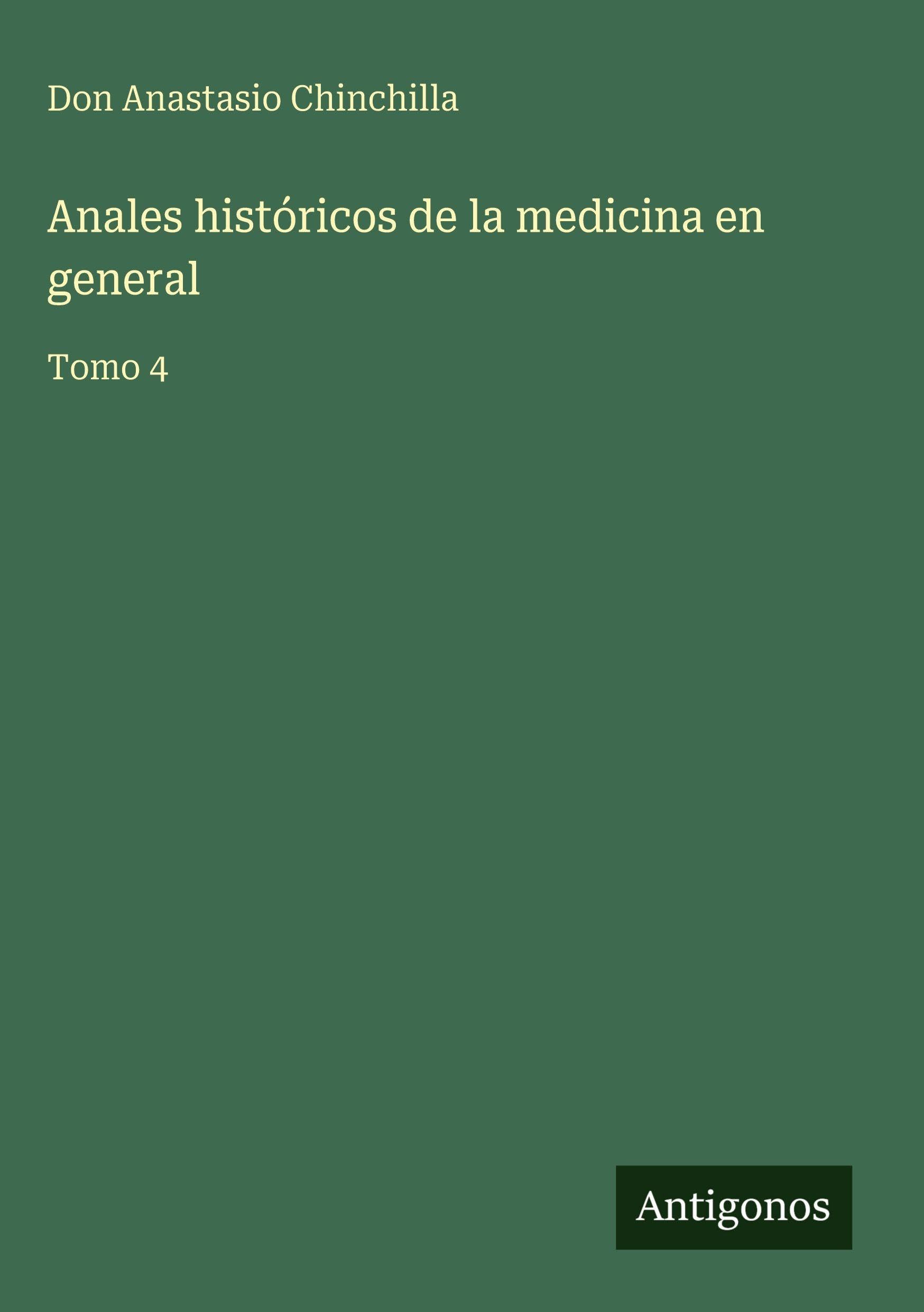 Anales históricos de la medicina en general Classics