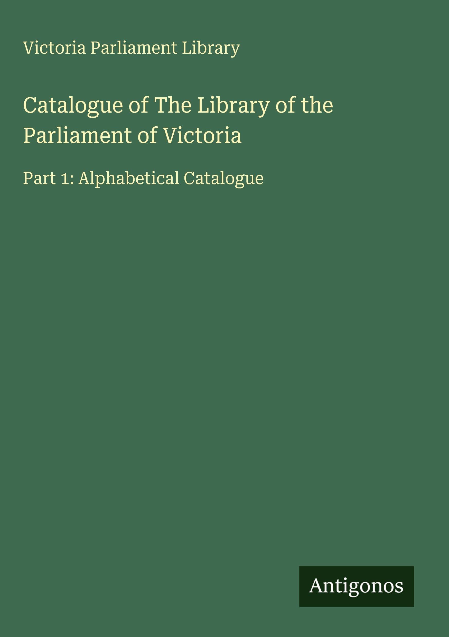 Catalogue of The Library of the Parliament of Victoria Classics