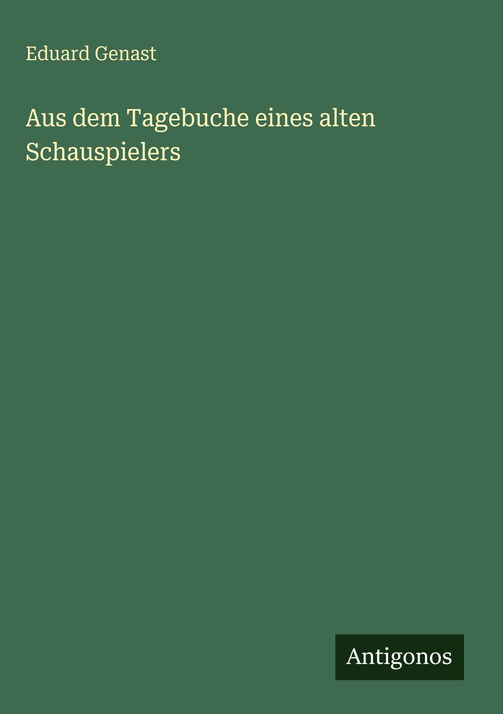 Aus dem Tagebuche eines alten Schauspielers Classics