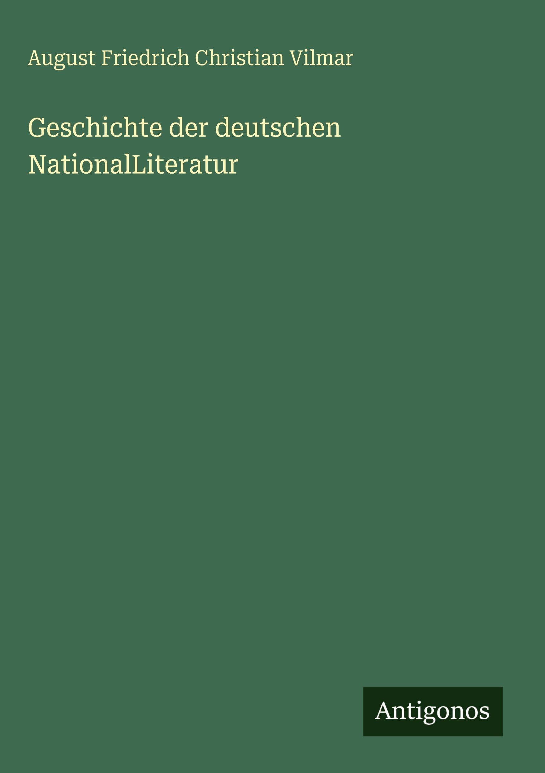 Geschichte der deutschen NationalLiteratur Classics