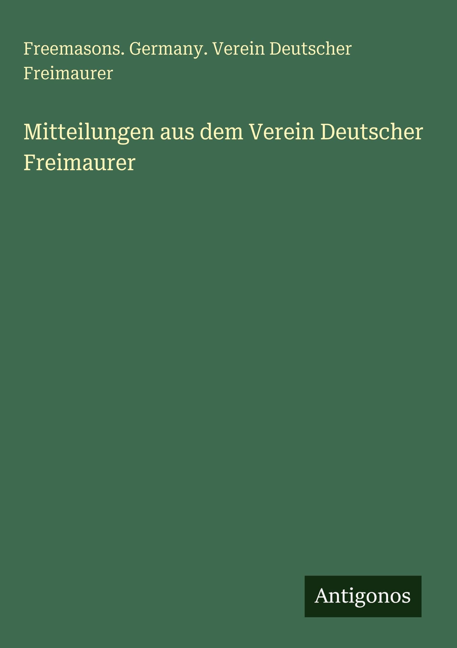 Mitteilungen aus dem Verein Deutscher Freimaurer Classics